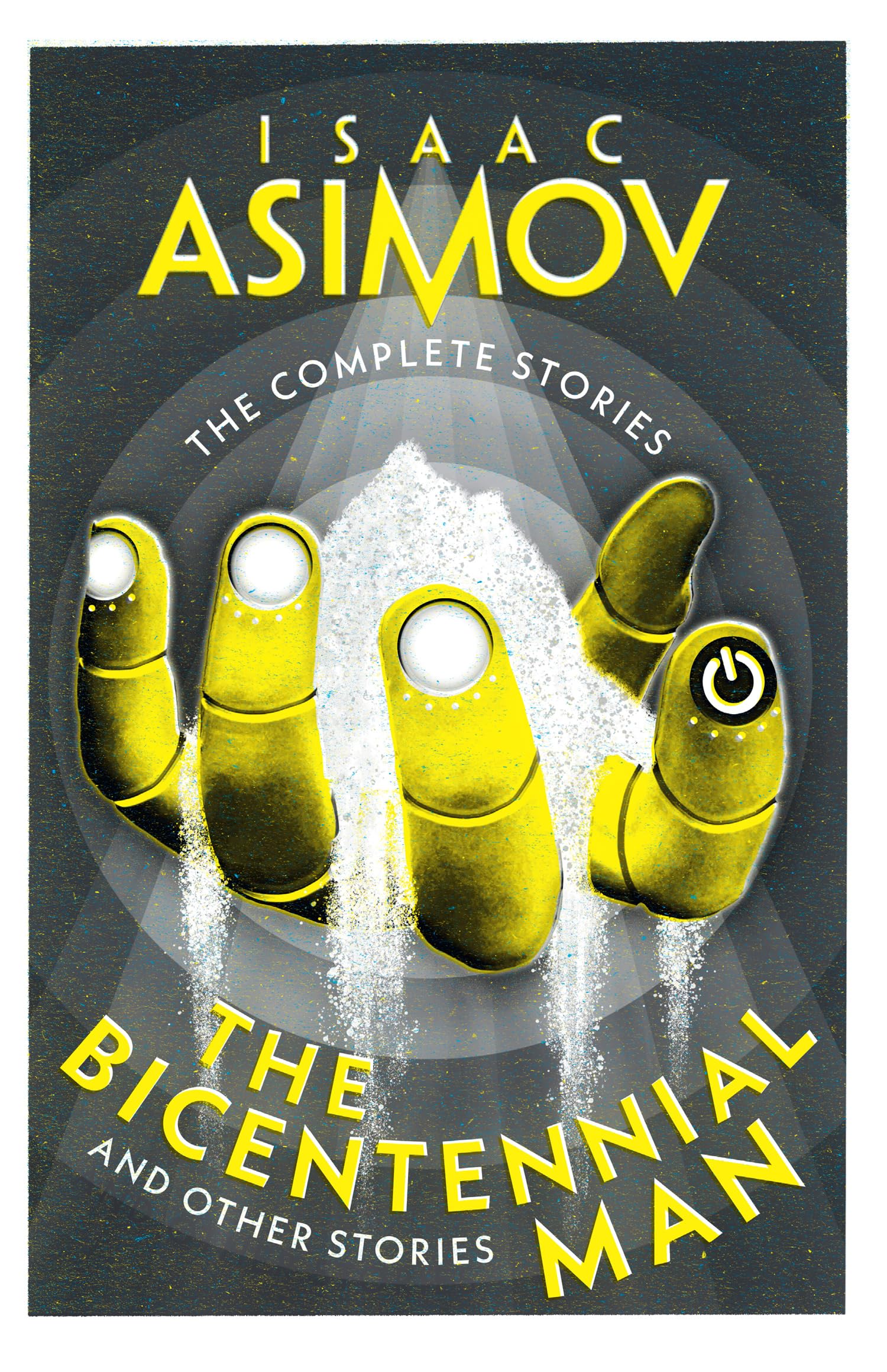 The Bicentennial Man: A classic collection of sci-fi short stories (The Complete Stories)