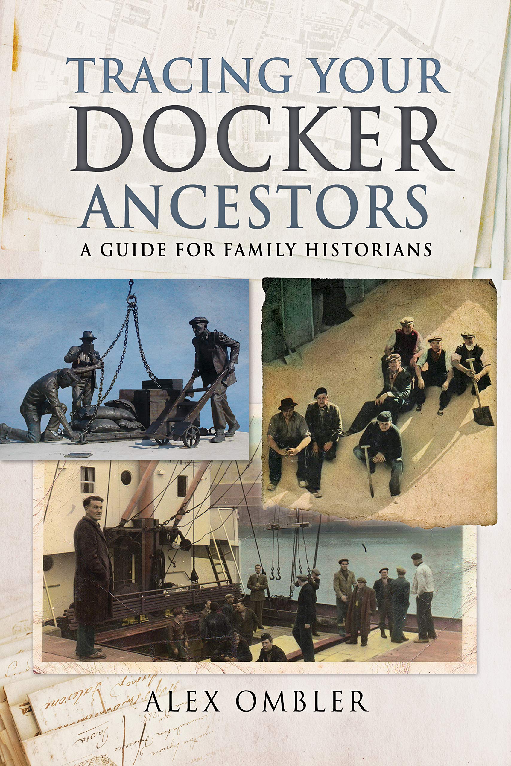 Tracing Your Docker Ancestors: A Guide for Family Historians (Tracing Your Ancestors)