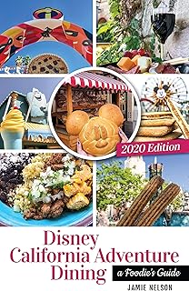 Disney California Adventure Dining 2020: A Foodie’s Guide