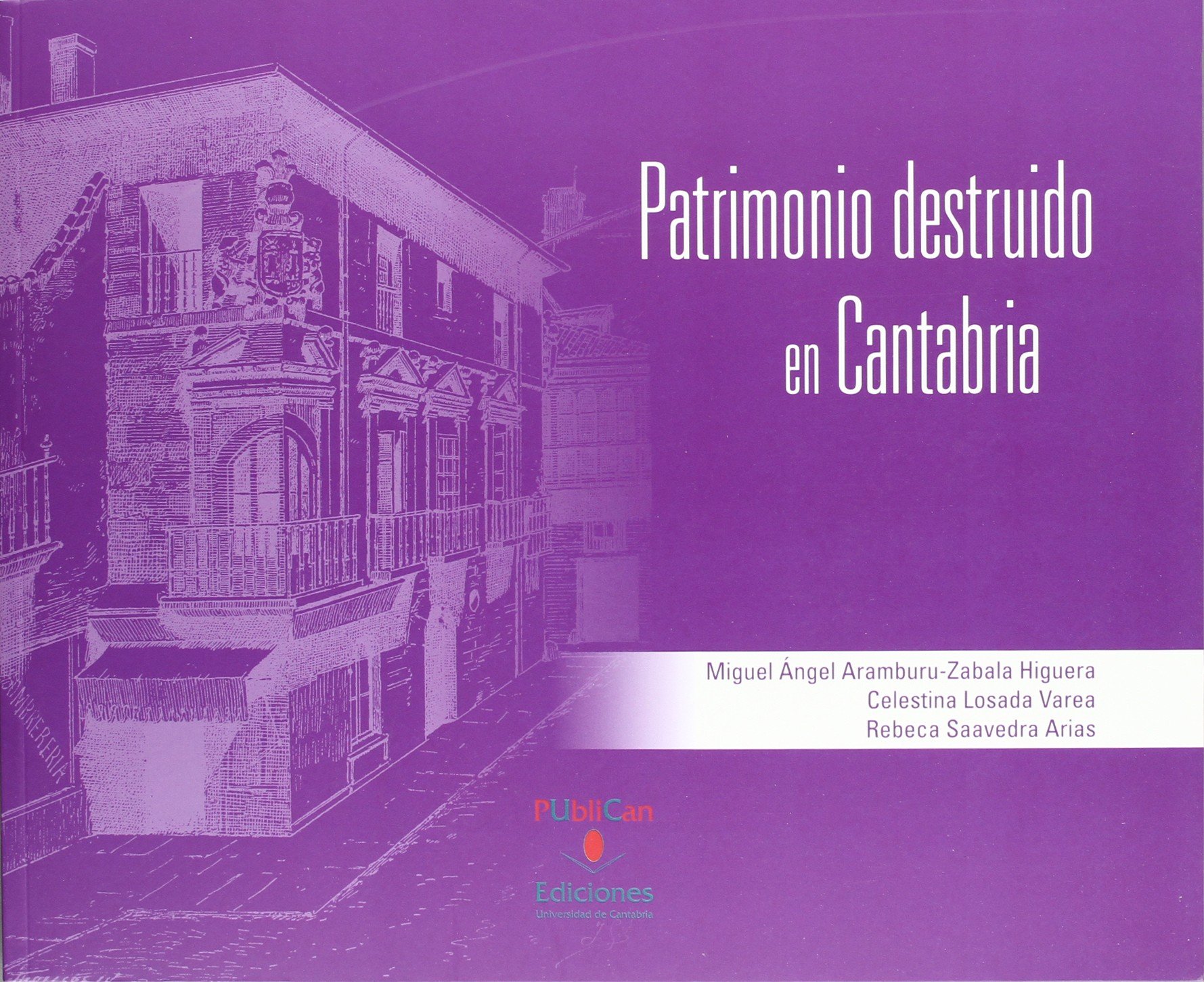 Patrimonio Destruido En Cantabria beau livre de collection sur l'art