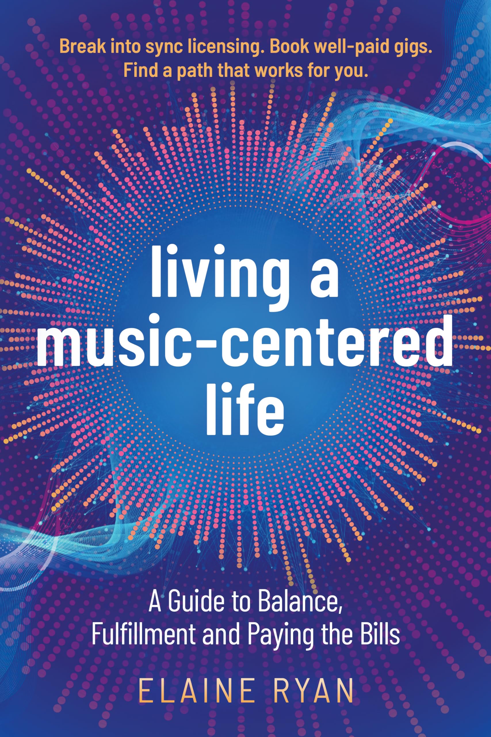 Livre Living a Music-Centered Life méthode gestion financière pour musiciens