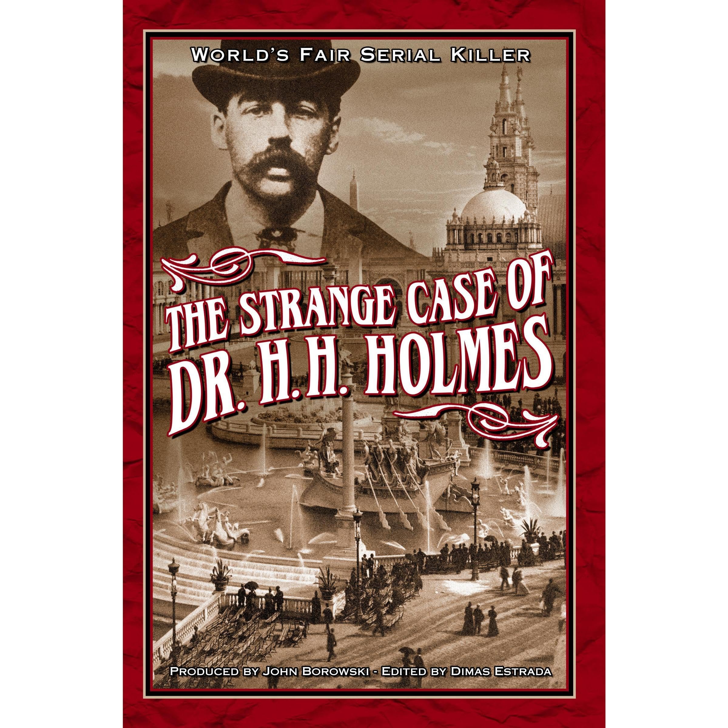 The Strange Case of Dr. H.H. Holmes