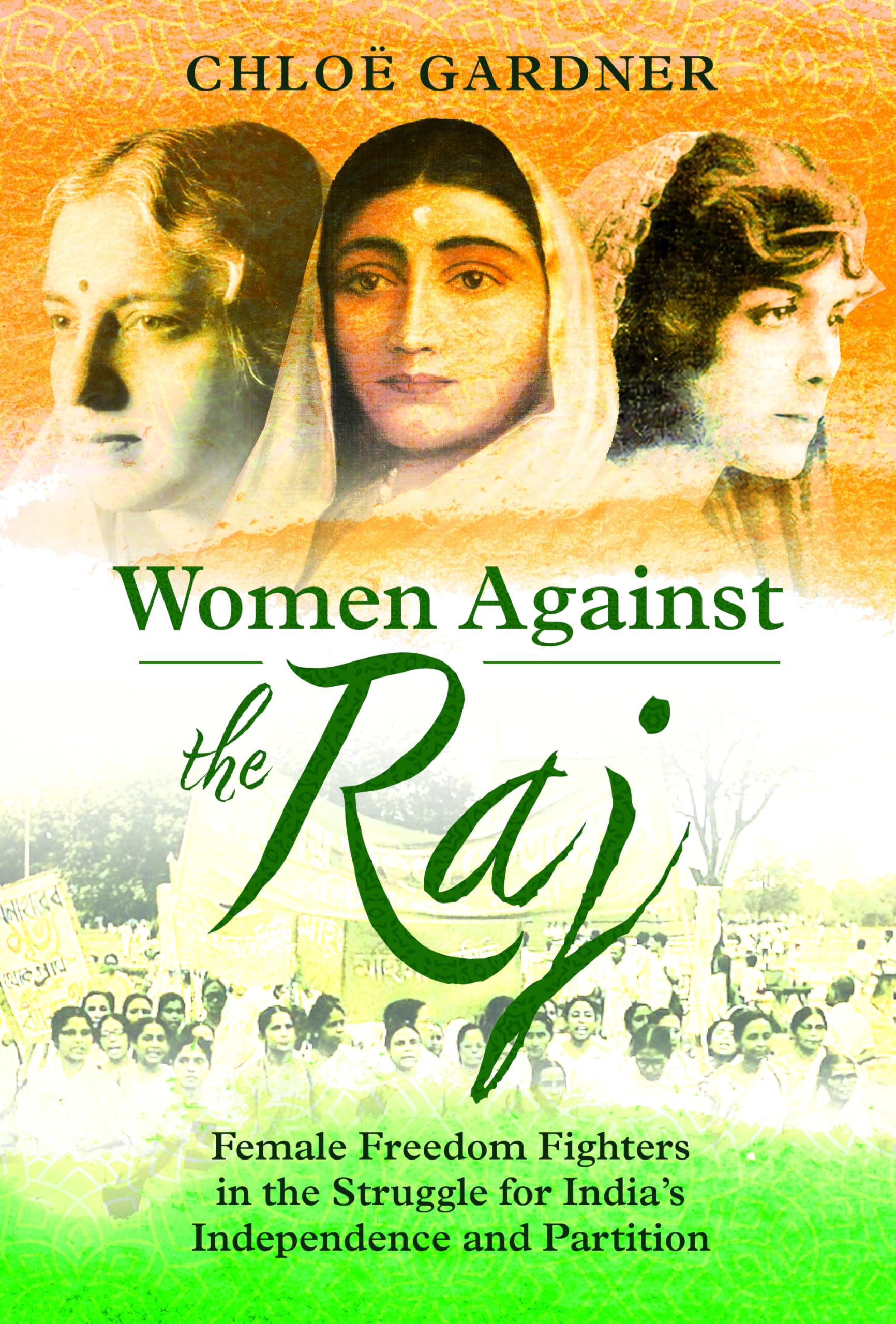Women Against the Raj by Chloe Gardner HARDBACK 9781399066211