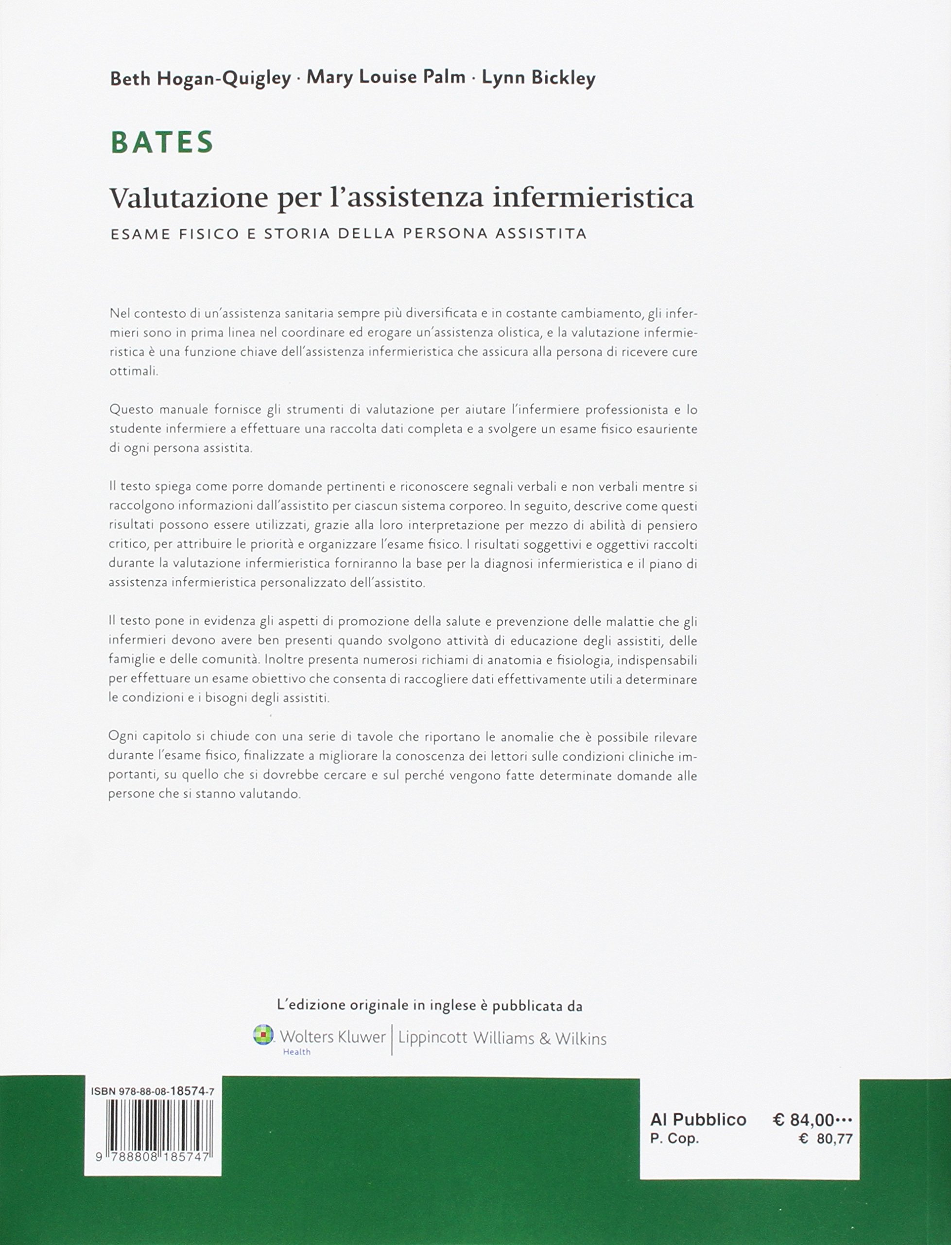 Bates. Valutazione per l'assistenza infermieristica. Esame fisico e storia della persona assistita. Con Contenuto digitale (fornito elettronicamente)