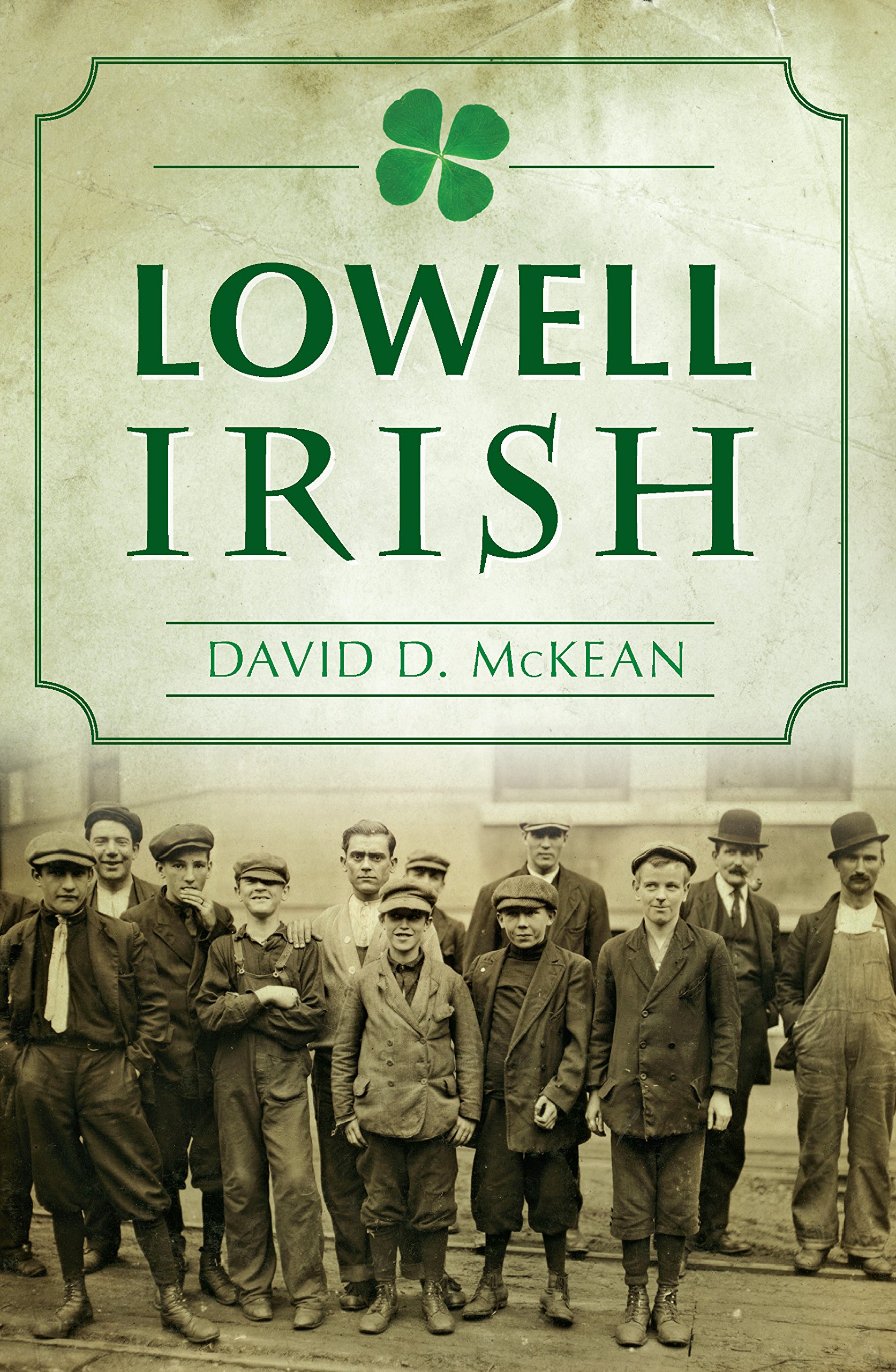 Lowell Irish American Heritage comprendre origine immigration USA livre