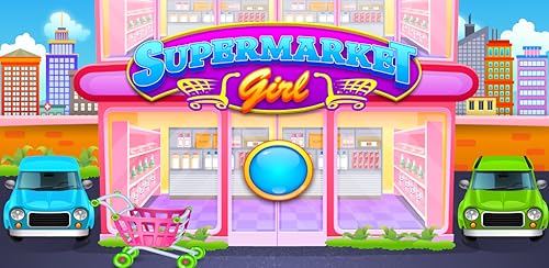 Supermarket Games for Girls