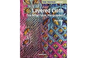 Textile Artist: Layered Cloth - The Art of Fabric Manipulation