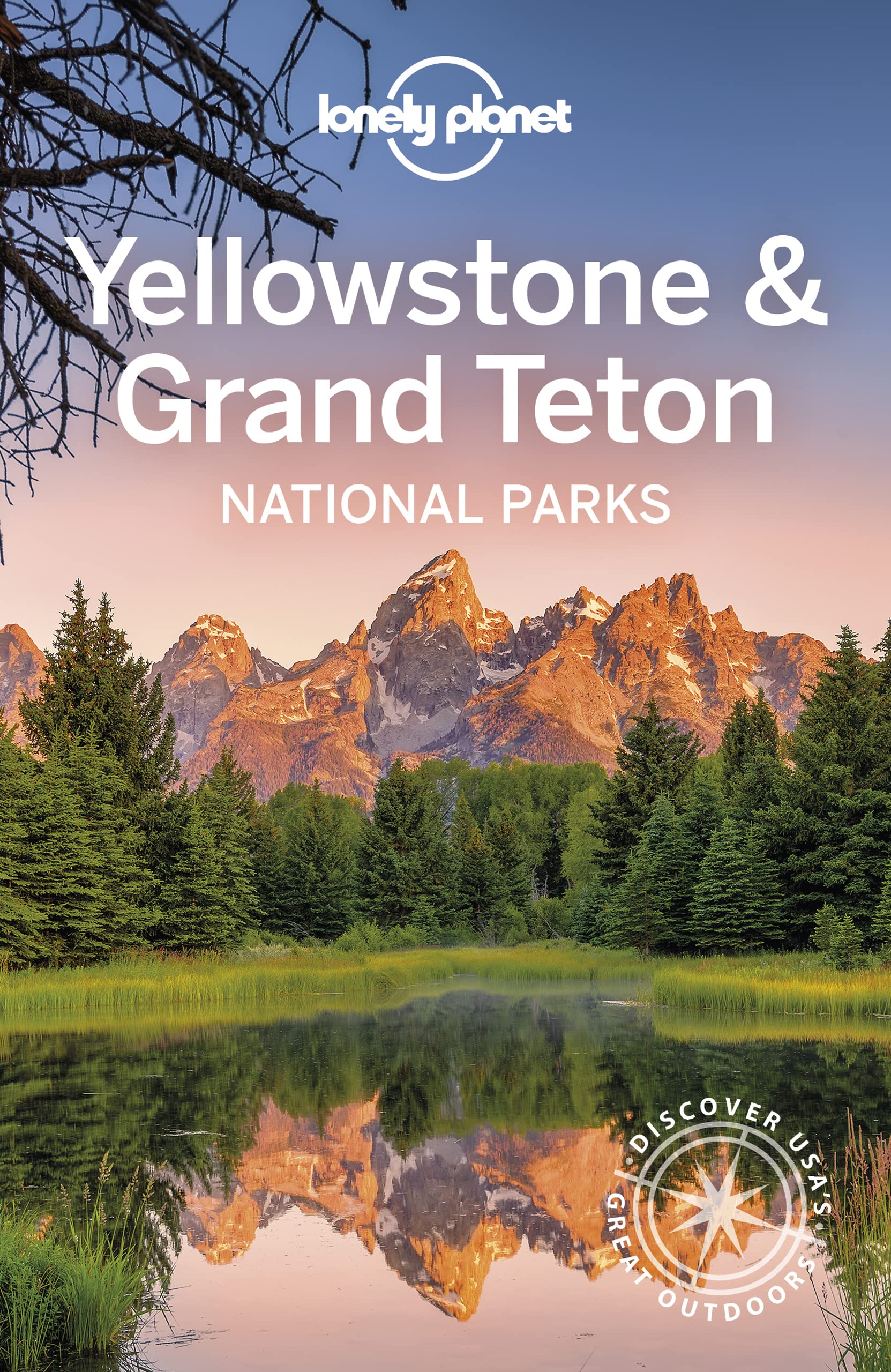 Lonely Planet Yellowstone & Grand Teton National Parks (National Parks Guide)