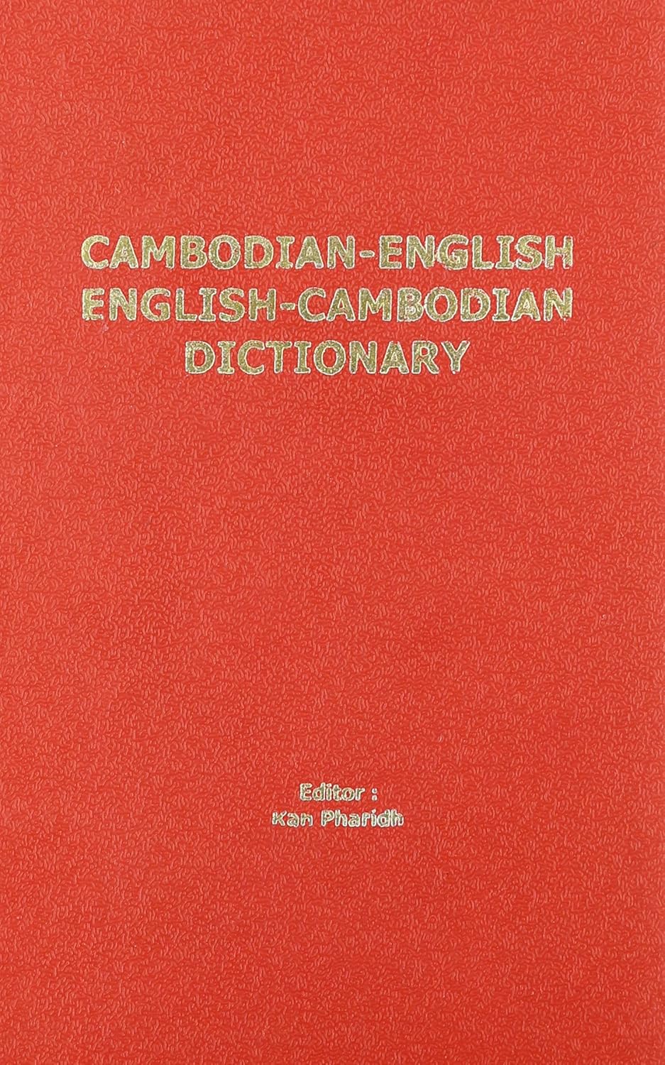 Cambodian ­English / English Cambodian Dictionary unknown author