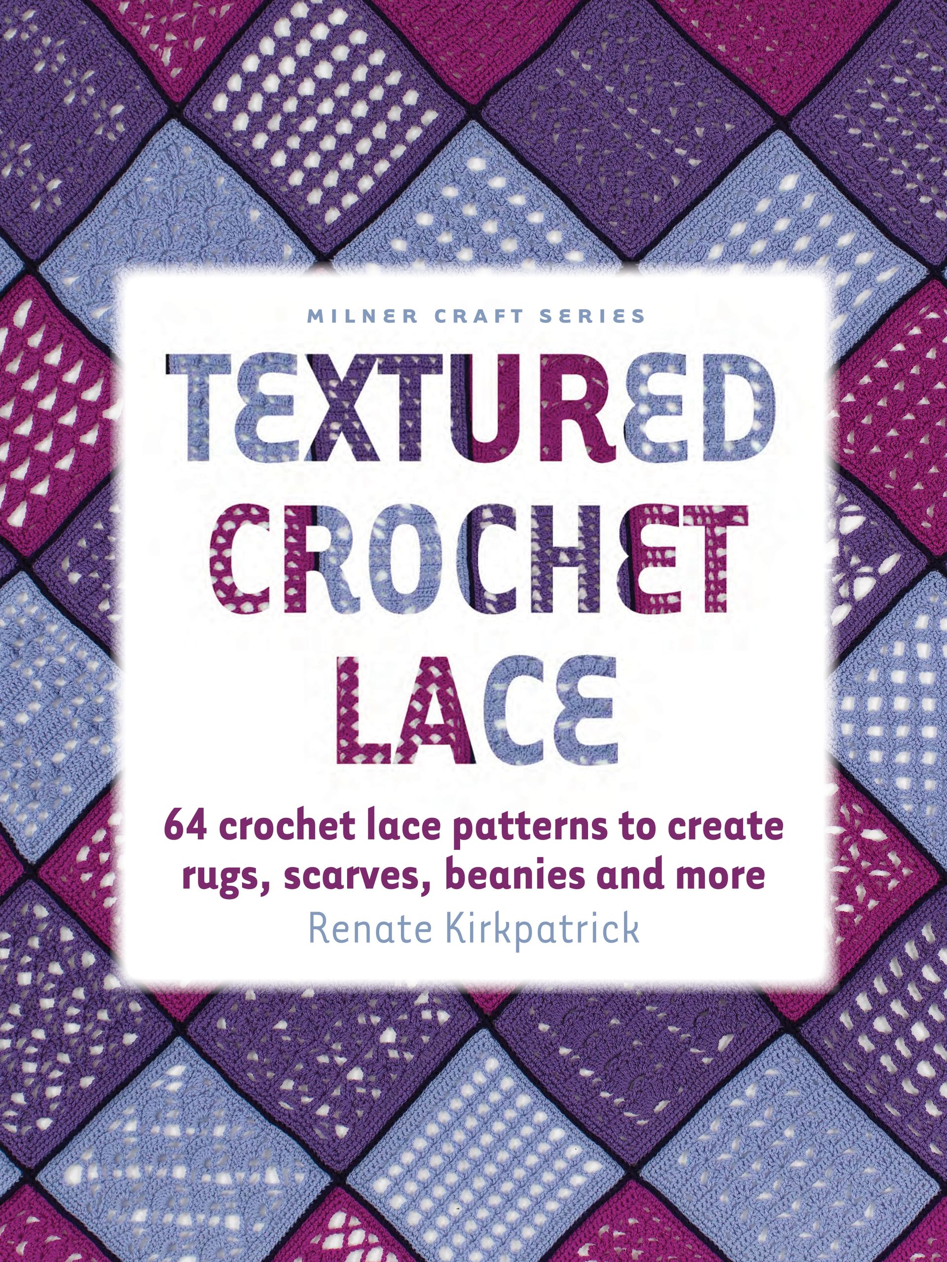 Textured Crochet Lace by Renate Kirkpatrick - 9781863514309