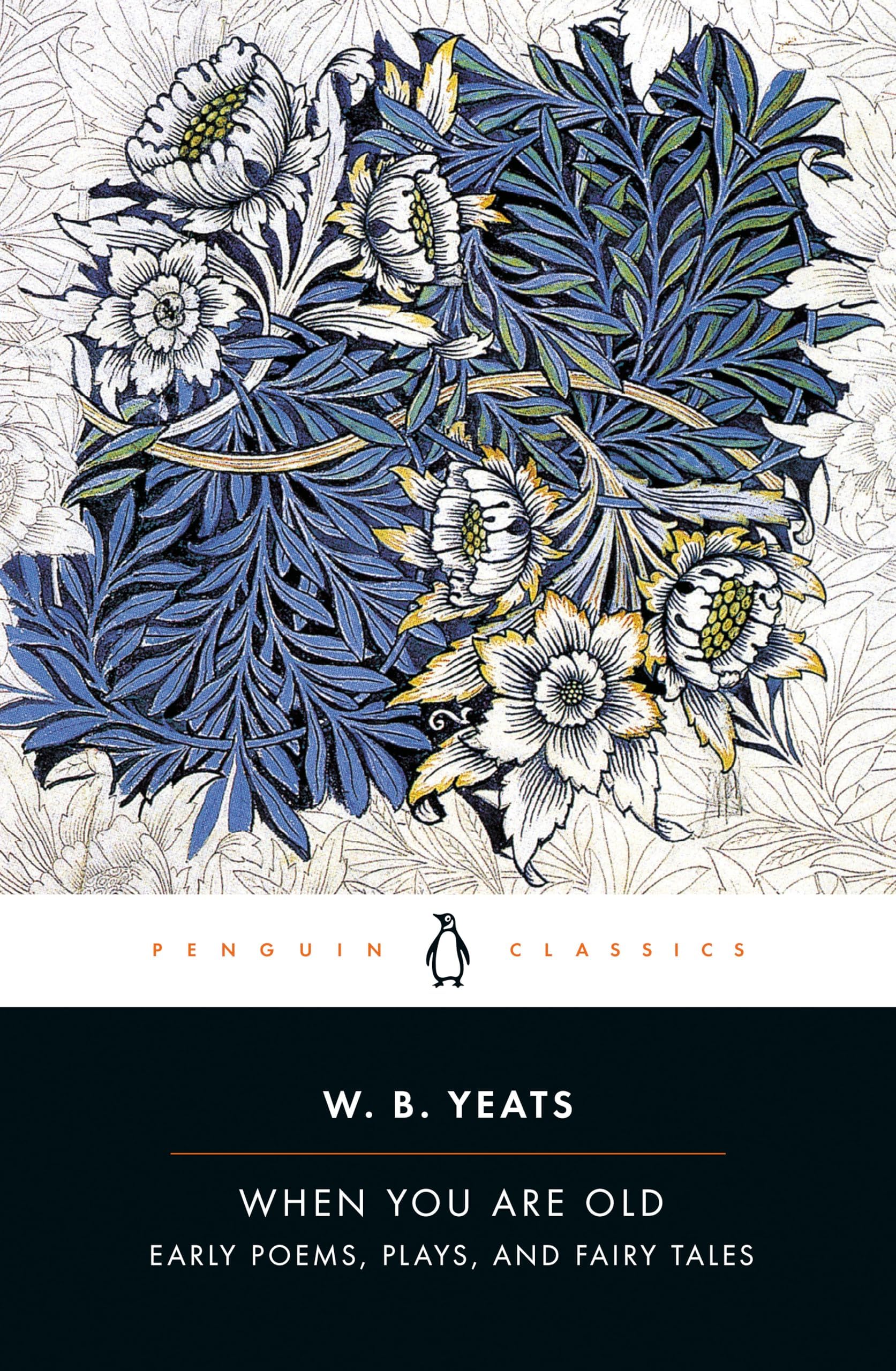 When You Are Old: Early Poems, Plays, and Fairy Tales (Penguin Drop Caps) Paperback โ June 9, 2015
