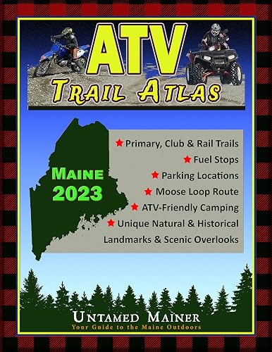 2023 Maine ATV Trail Atlas (Maine Trail Maps and Atlases)