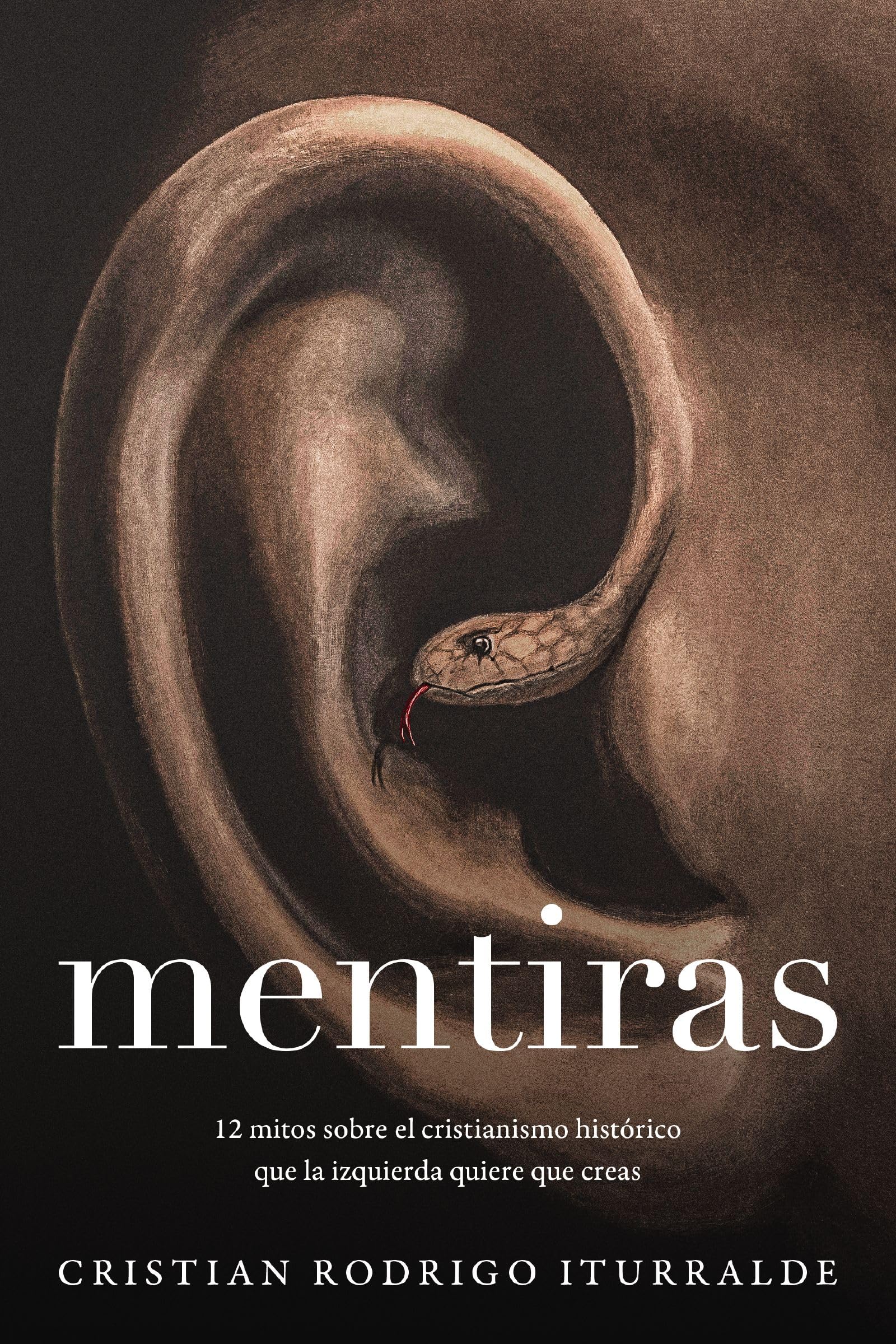 Mentiras: 12 mitos sobre el cristianismo histórico que la izquierda quiere que creas