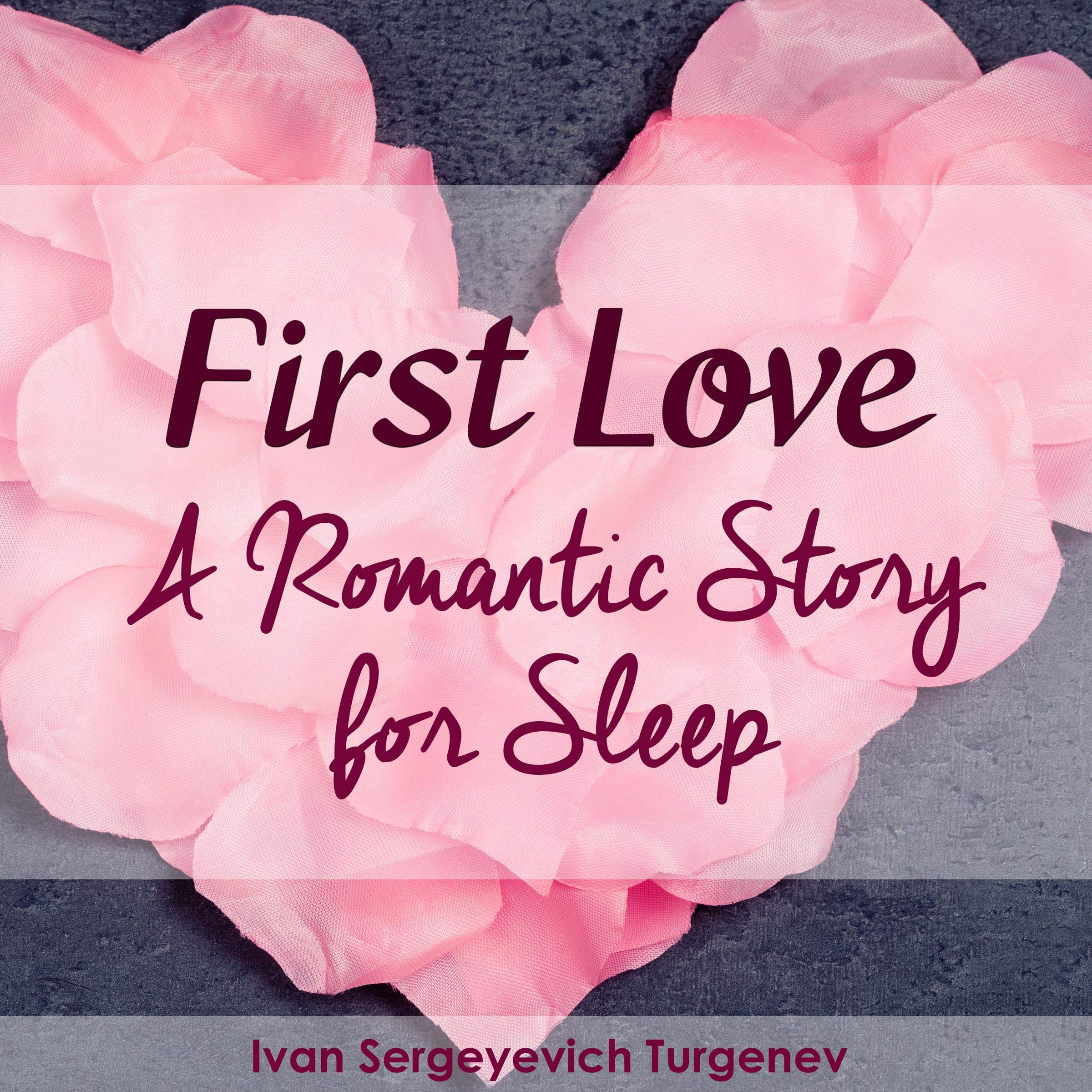 Cover art for First Love - A Romantic Story for Sleep
