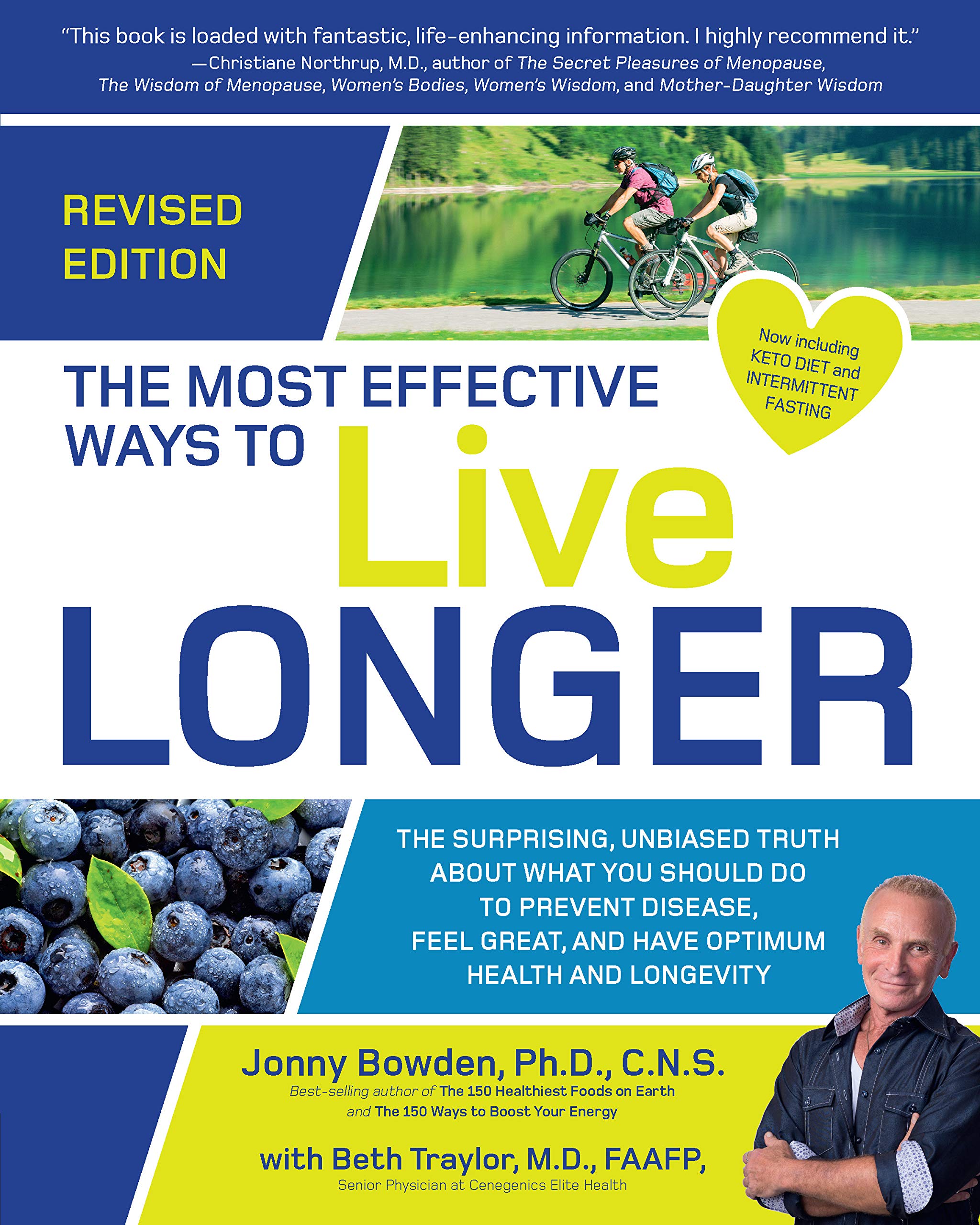 Bloomsbury The Most Effective Ways to Live Longer, Revised: The Surprising, Unbiased Truth About What You Should Do to Prevent Disease, Feel Great, and Have Optimum Health and Longevity