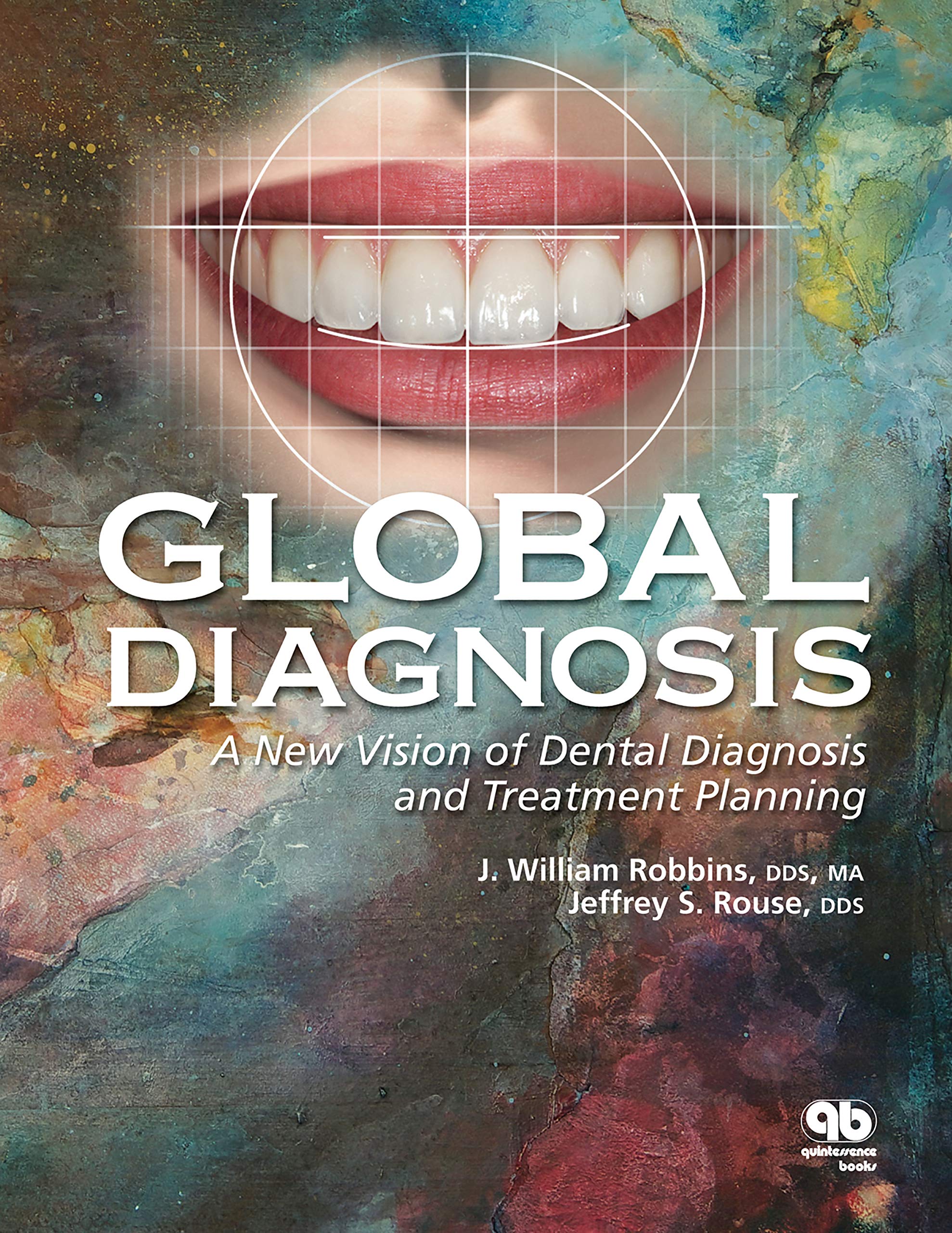 Global Diagnosis: A New Vision of Dental Diagnosis and Treatment Planning (English Edition)
