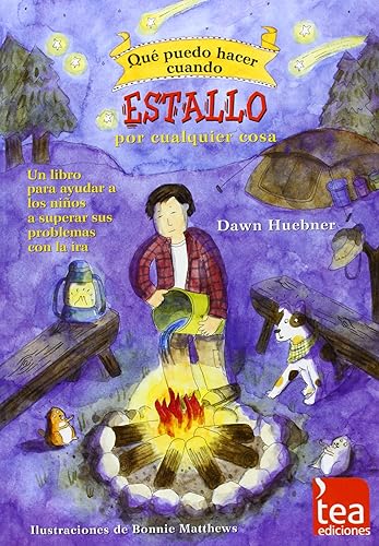 ¿Qué puedo hacer cuando estallo por cualquier cosa?: Un libro para ayudar a los niños a superar sus problemas con la ira