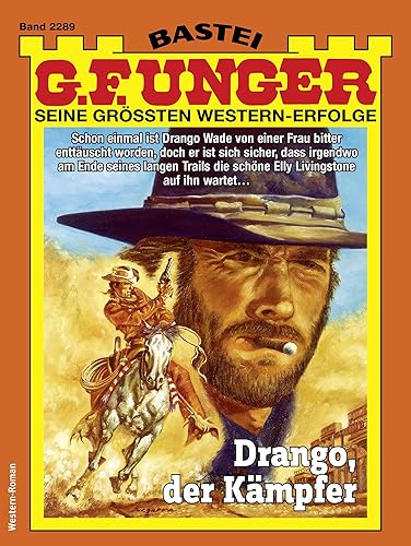 G. F. Unger 2289: Drango, der Kämpfer (G.F.Unger)