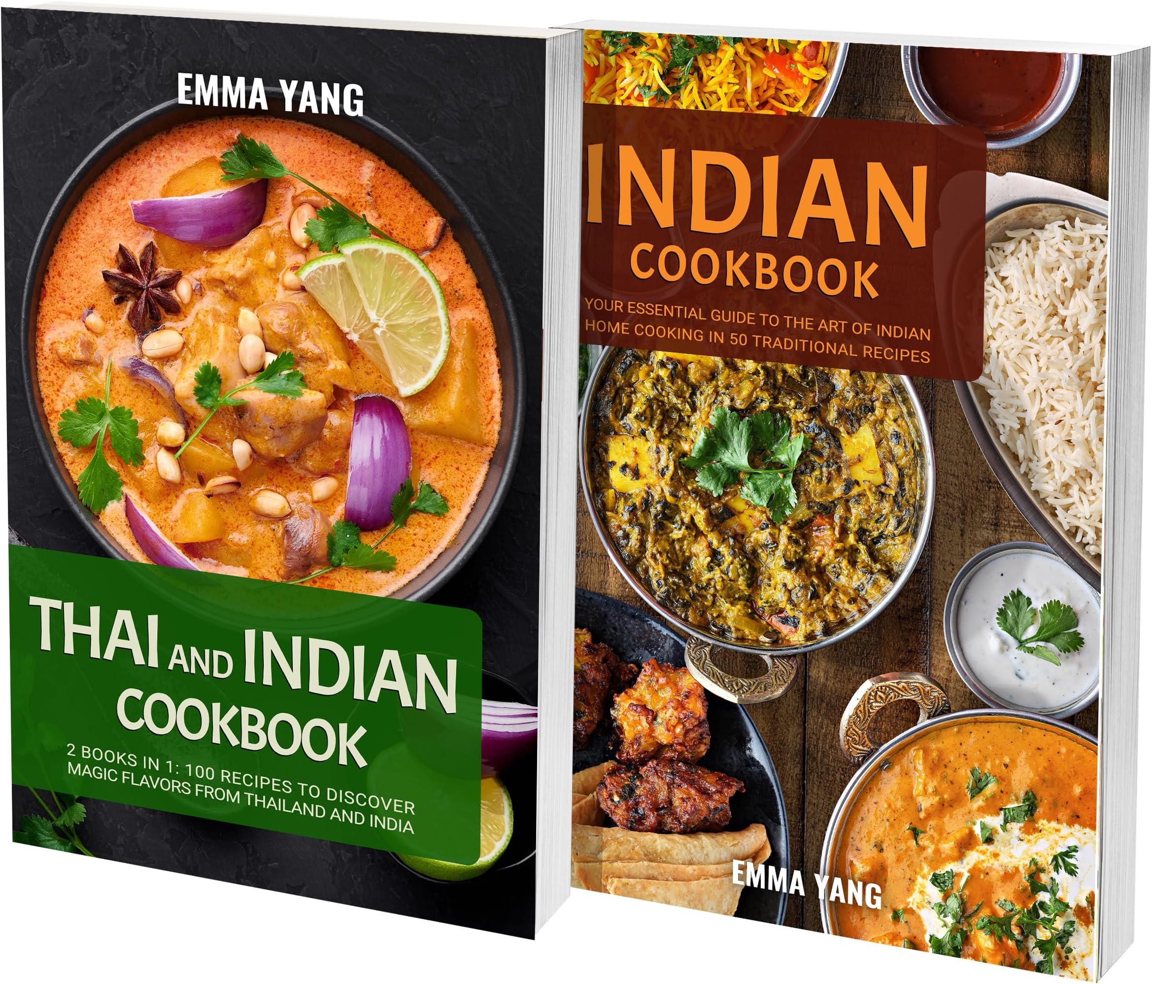 Thai And Indian Cookbook: 2 Books In 1: 100 Recipes to discover magic flavors from Thailand and India