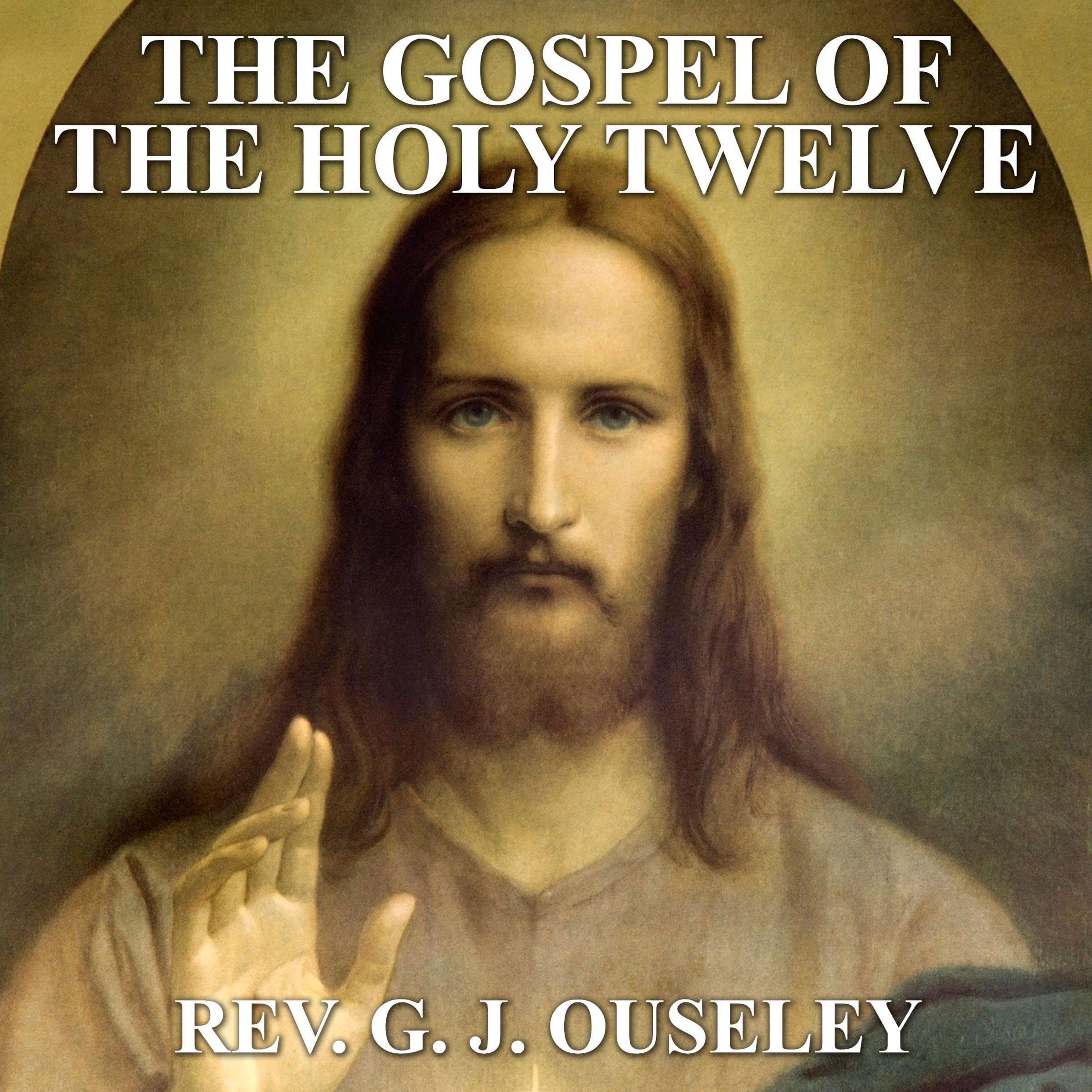 The Gospel of the Holy Twelve