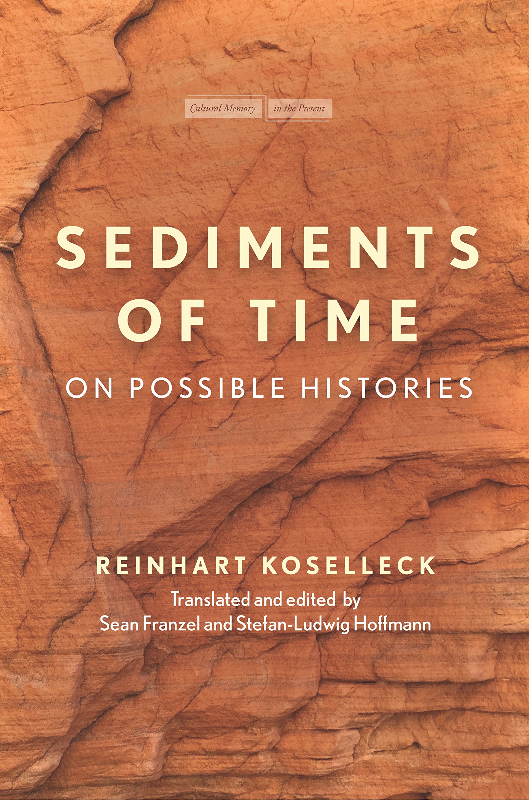 Sediments of Time: On Possible Histories by Reinhart Koselleck PAPERBACK