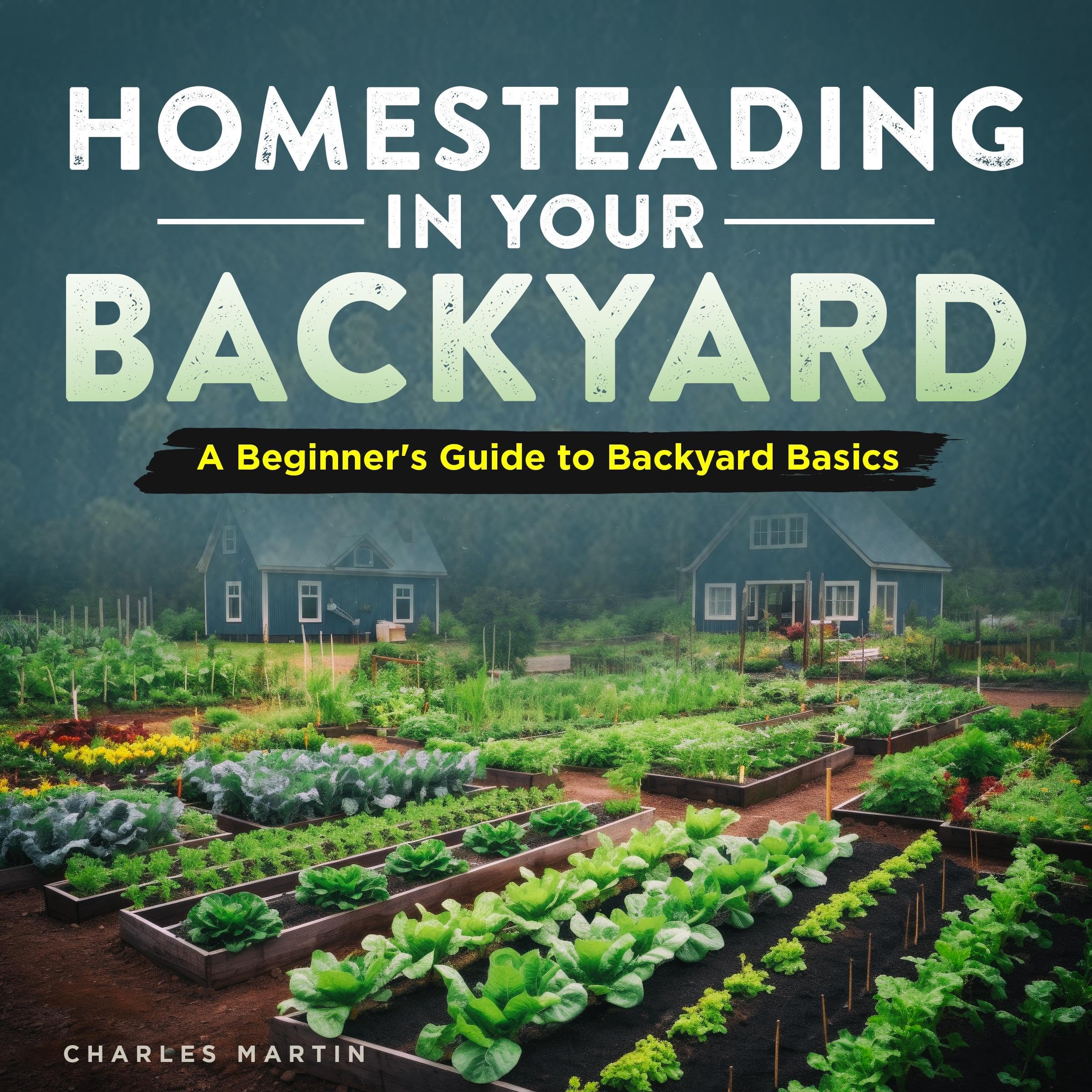 Cover art for Homesteading in Your Backyard