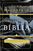 Como estudar a Bíblia: O que você precisa entender para ler e entender as escrituras sagradas