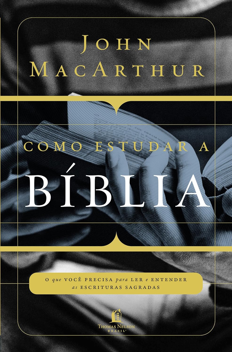 Como estudar a Bíblia: O que você precisa entender para ler e entender ...