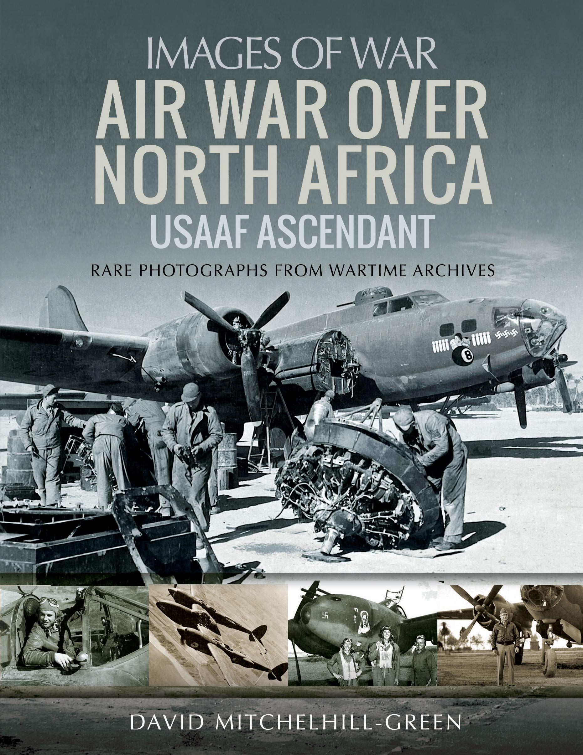 PEN AND SWORD MILITARY Air War Over North Africa: Usaaf Ascendant
