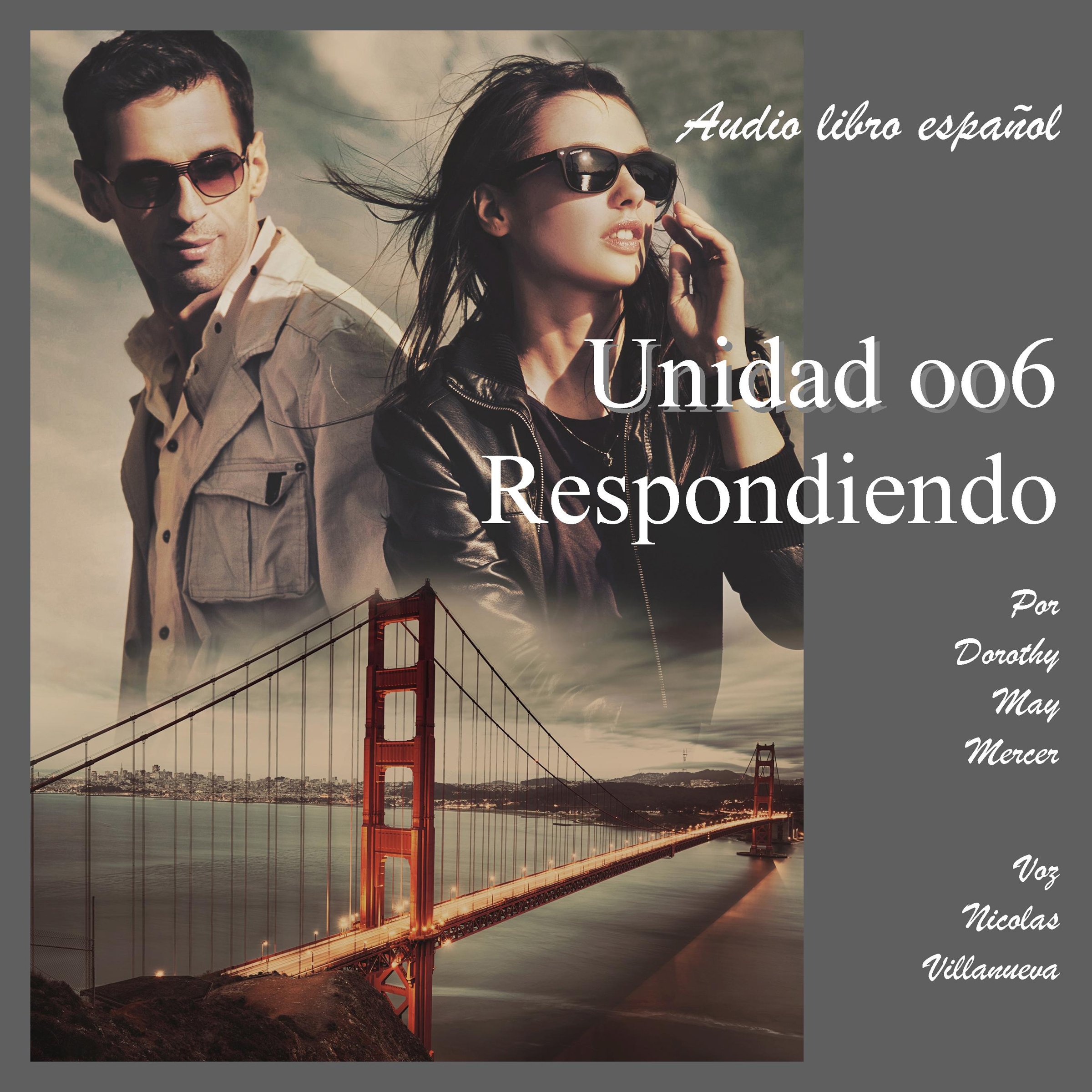 Unidad oo6 Respondiendo [Unit 006 Responding]