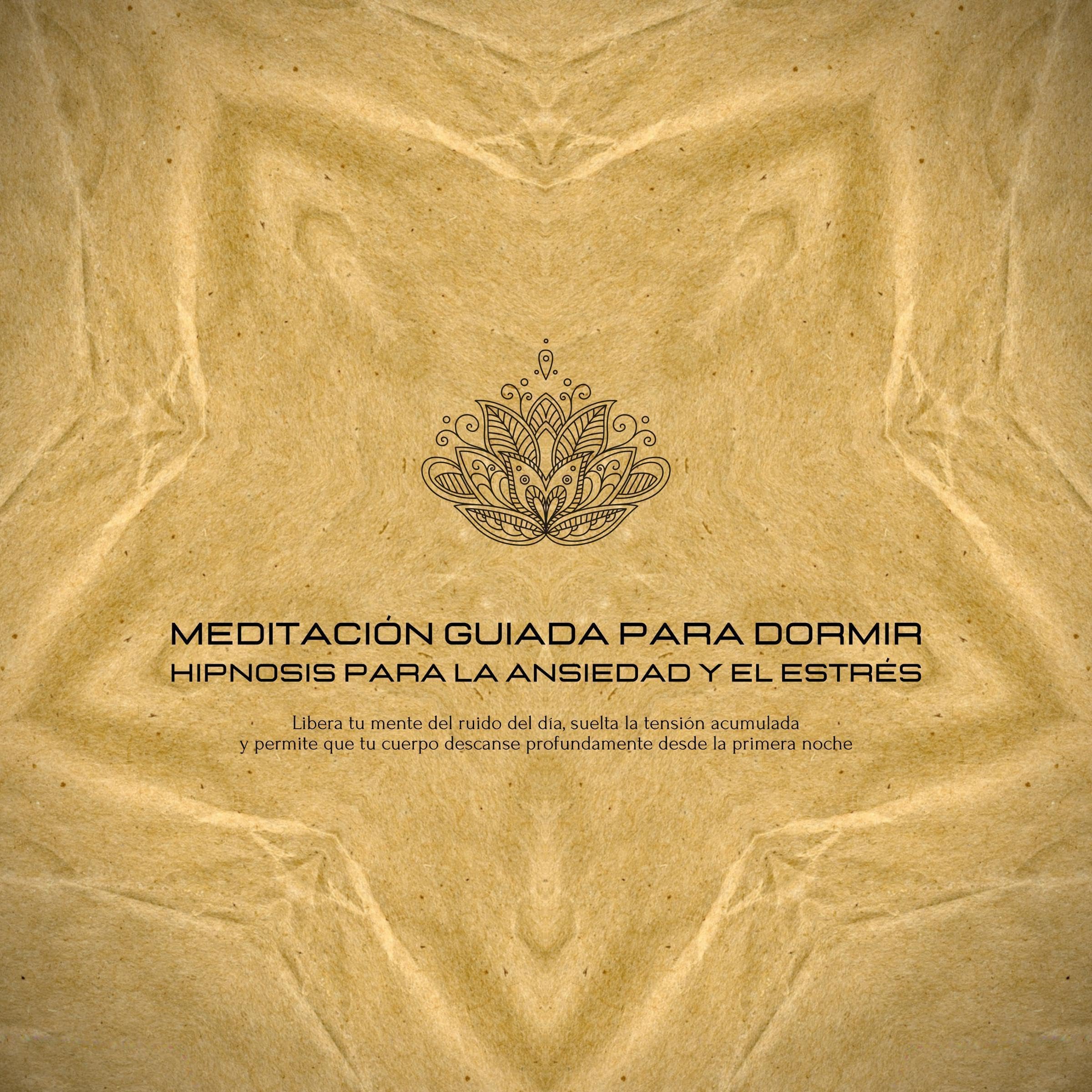 Meditación Guiada para Dormir - Hipnosis para la Ansiedad y el Estrés