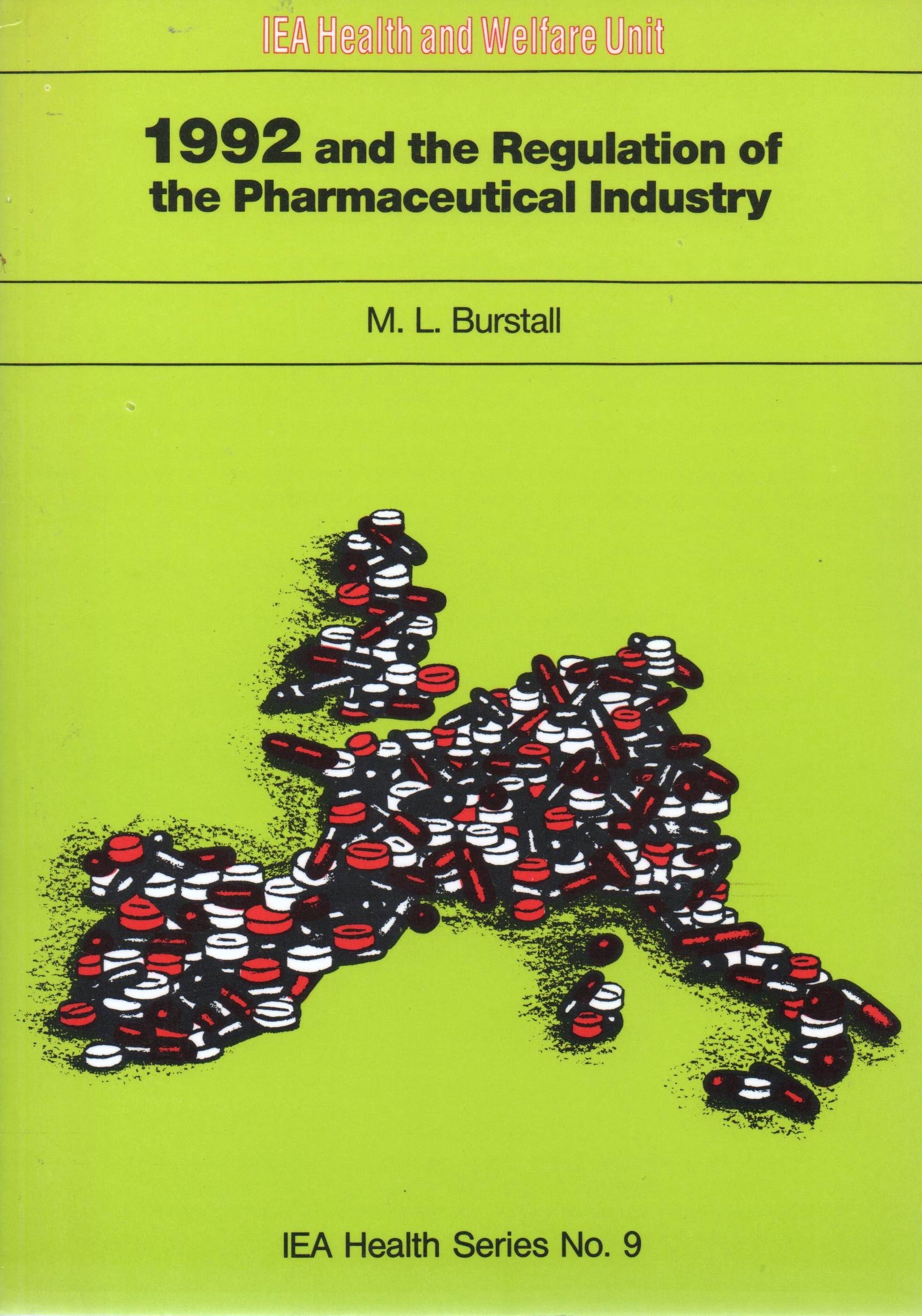 1992 and the Regulation of the Pharmaceutical Industry: 9 (Health S.)