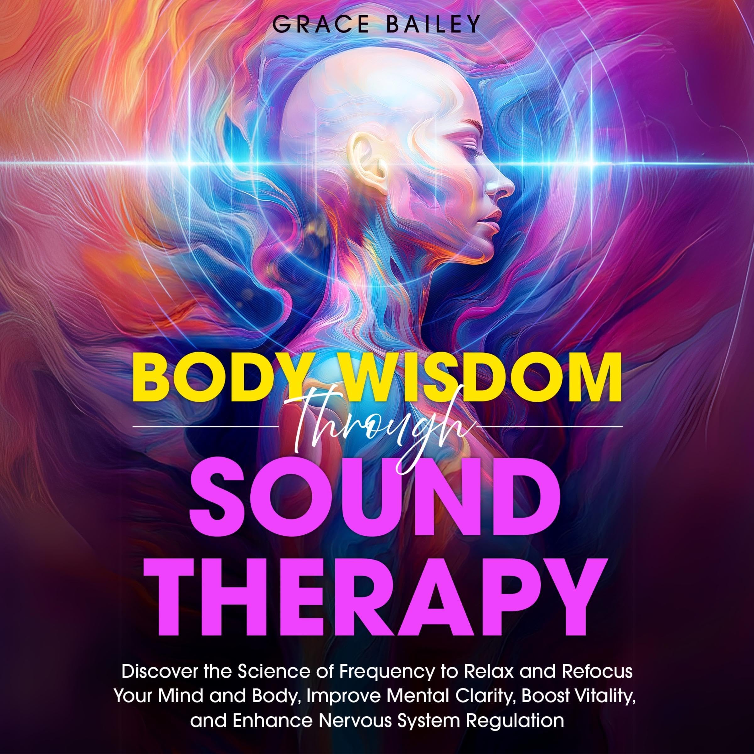 Body Wisdom Through Sound Therapy