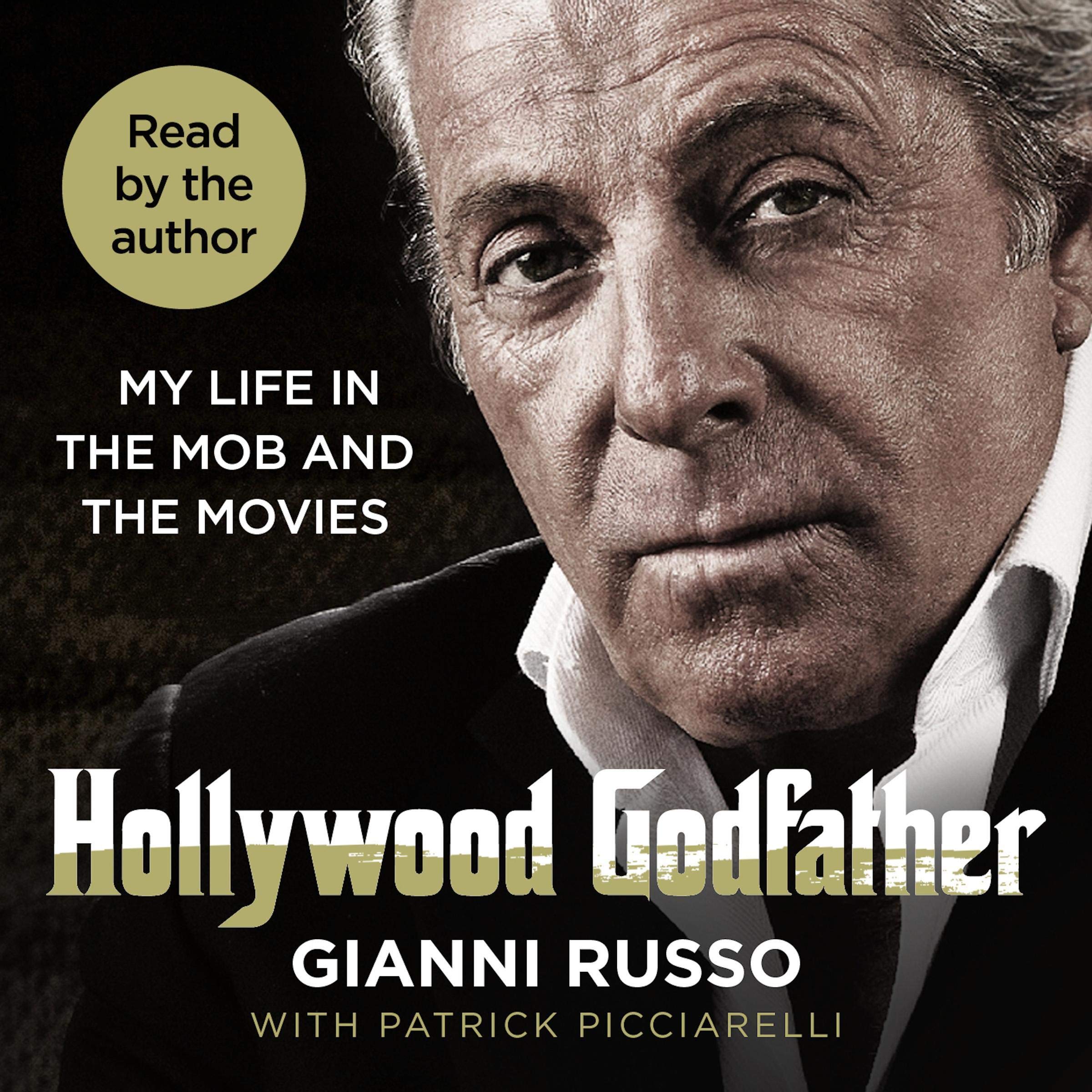 Hollywood Godfather: The most authentic mafia book you'll ever read