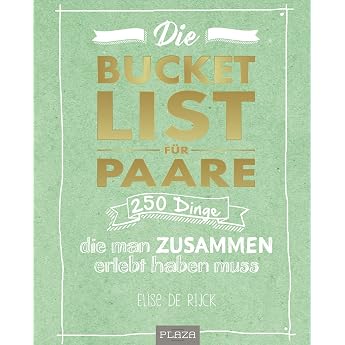 Die Bucket List f r Paare. DAS Hochzeitsgeschenk 250 Dinge die man zusammen erlebt haben muss - Das perfekte Geschenk zur Hochzeit zum Valentinstag oder zum Jahrestag! AAZPU25