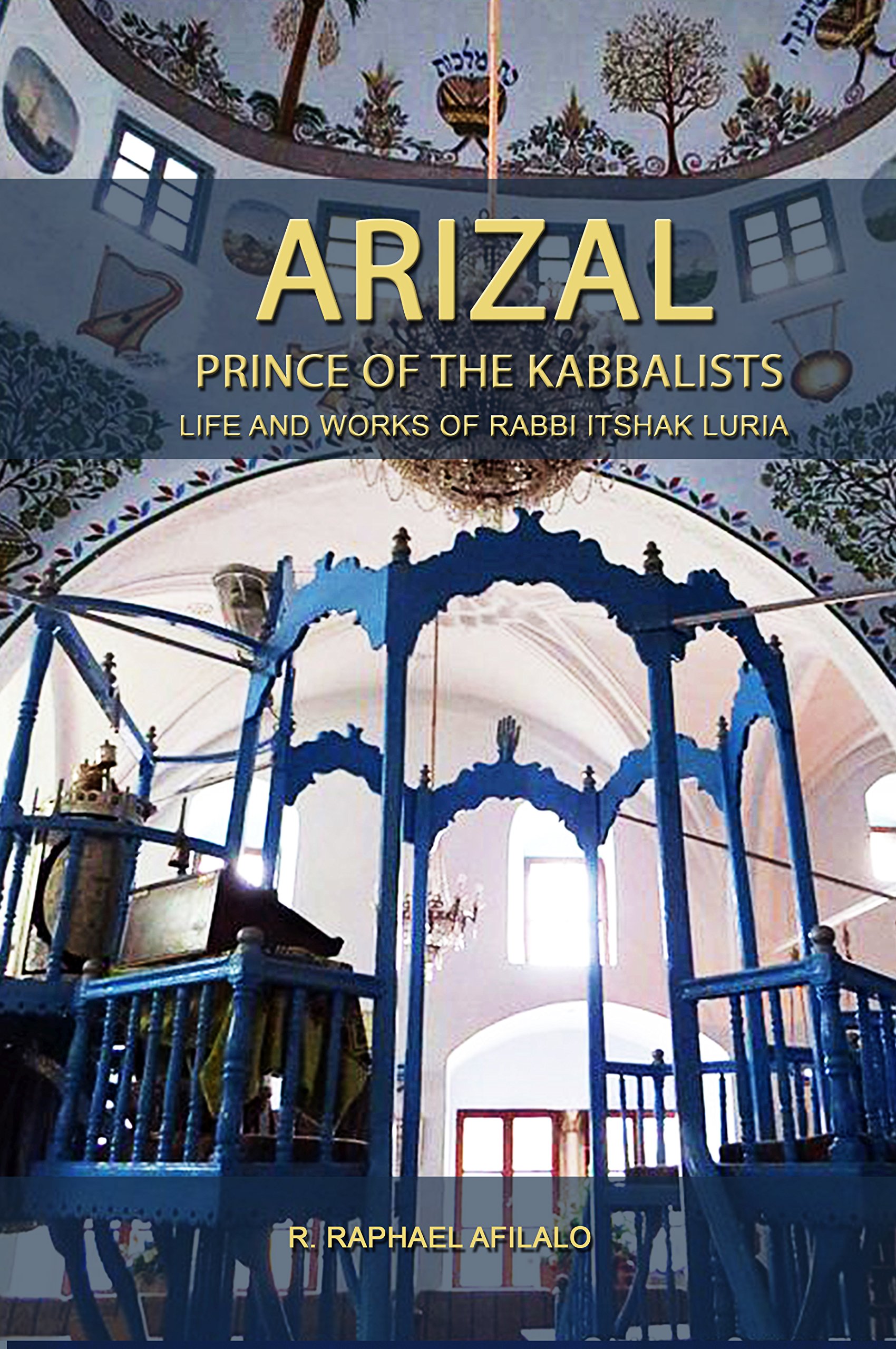 ARIZAL: Prince of the Kabbalists