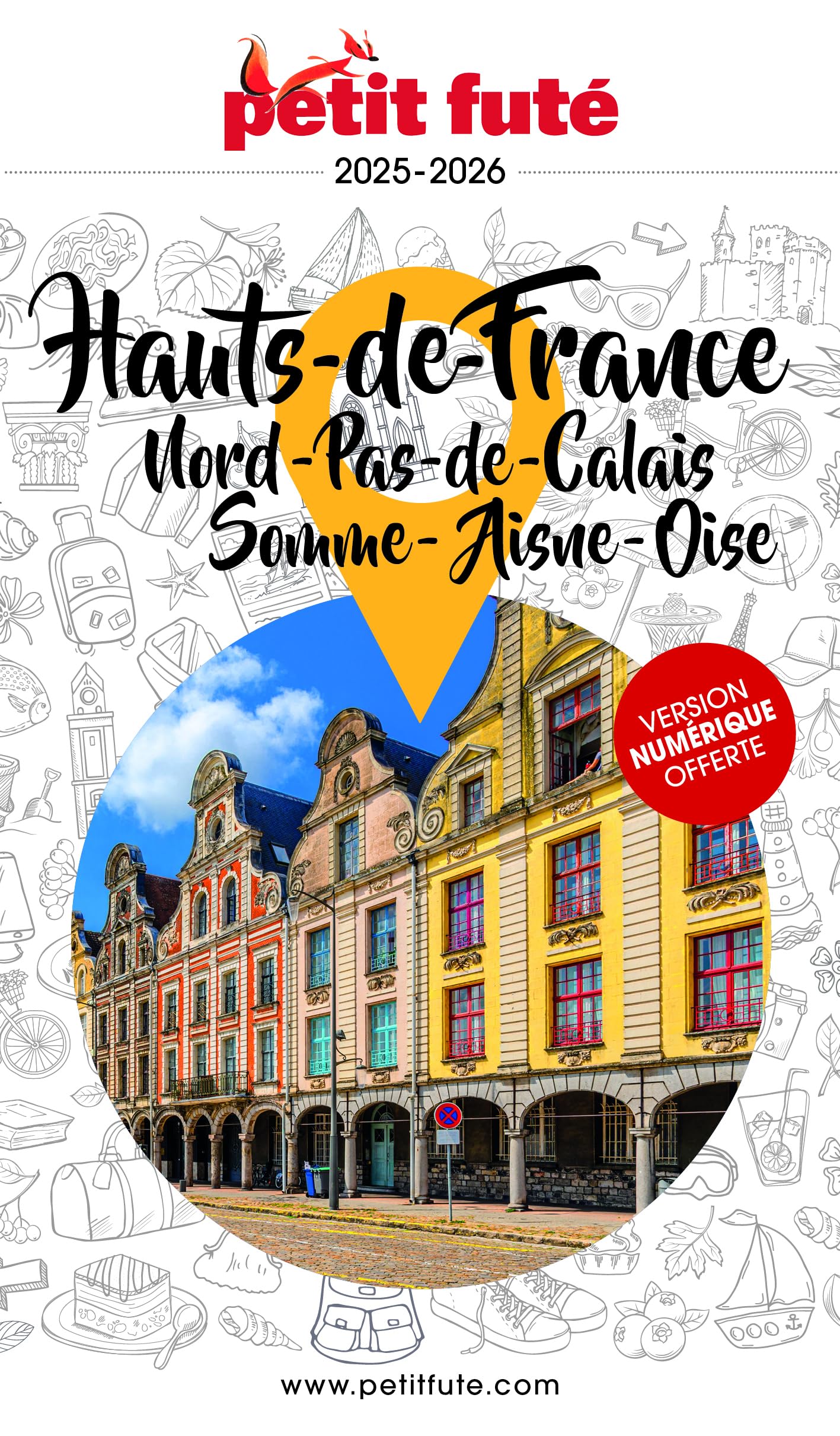 Guide Hauts De France 2025 Petit Futé: Nord - Pas-de-Calais - Somme - Aisne - Oise (2025)