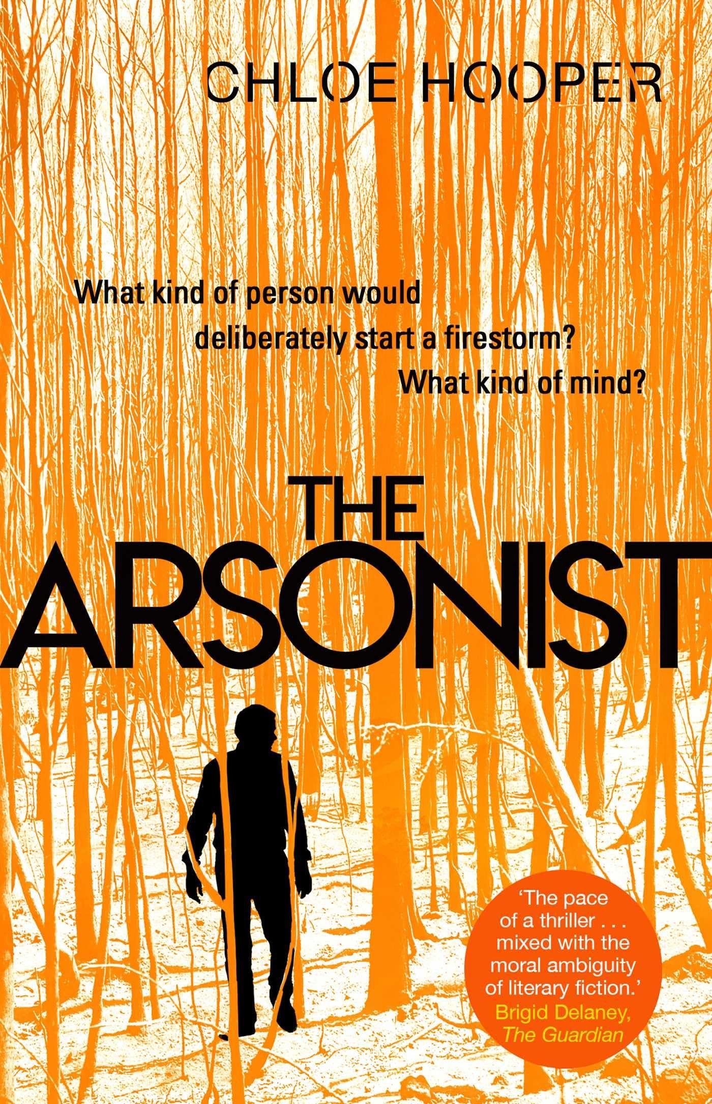 The Arsonist by Chloe Hooper (Paperback Book)