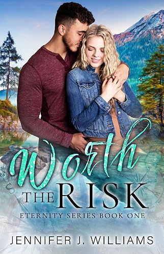 Worth The Risk (Eternity Series Book 1)