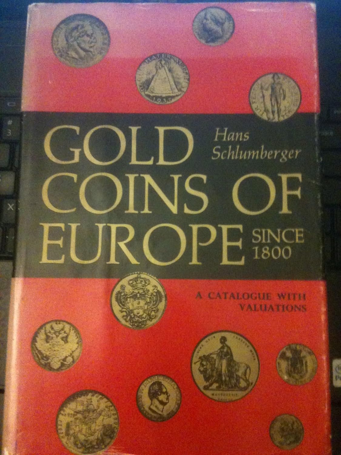 Gold coins of Europe since 1800; a catalogue with valuations