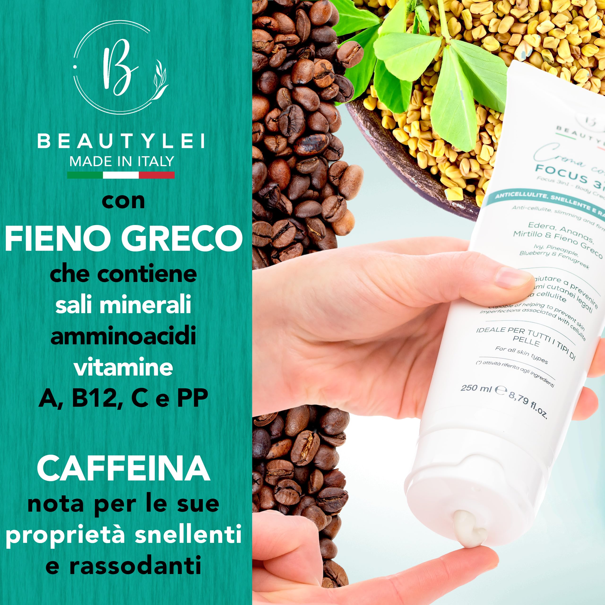 BEAUTYLEI | CREMA CORPO FOCUS 3 IN 1, Anticellulite, Snellente e Rassodante, con Edera, Ananas, Mirtillo e Fieno Greco, Caffeina, complesso Rimodellante, Finocchio Marittimo MADE IN ITALY