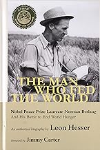 The Man Who Fed the World