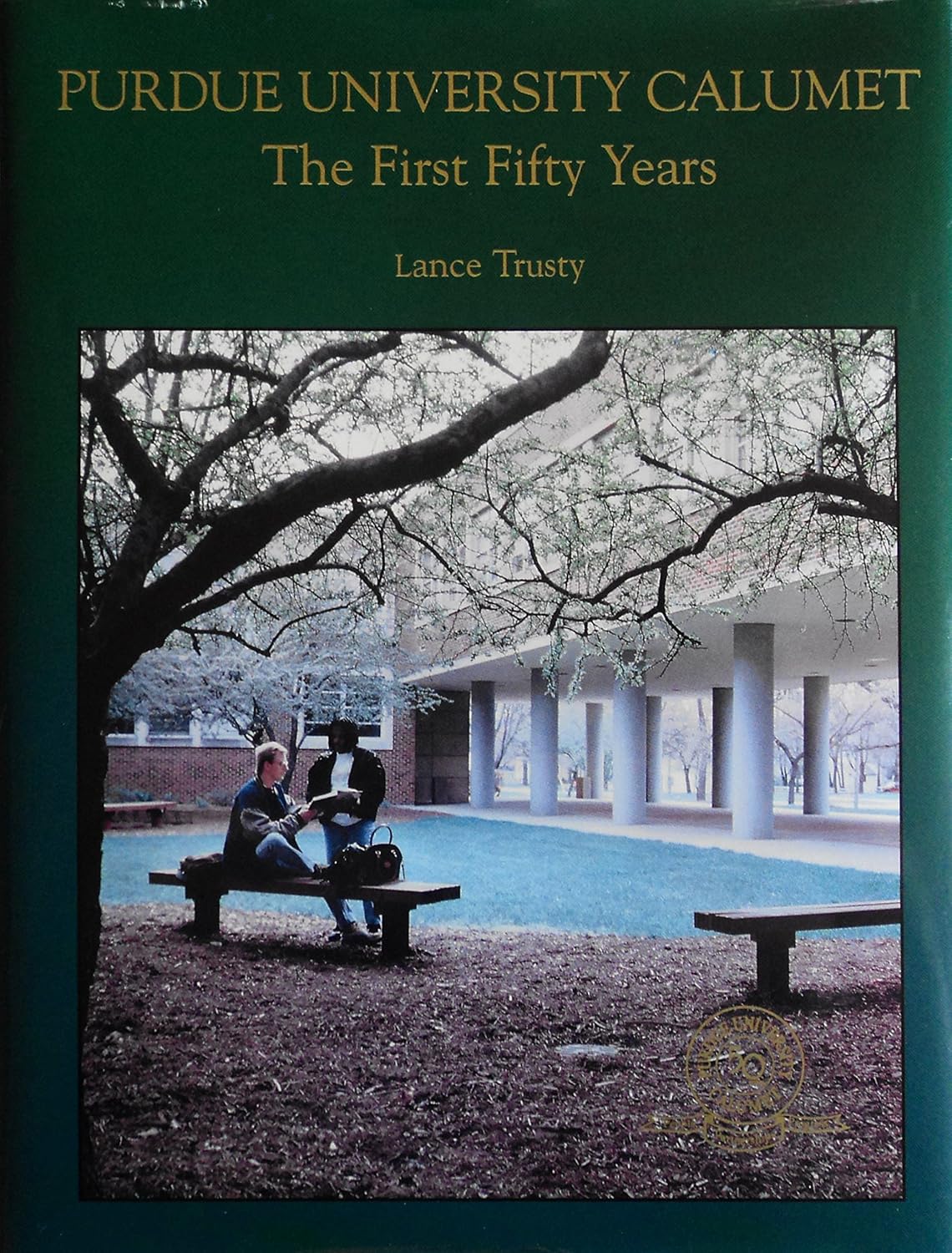 Purdue University Calumet The first fifty years Trusty, Lance Amazon