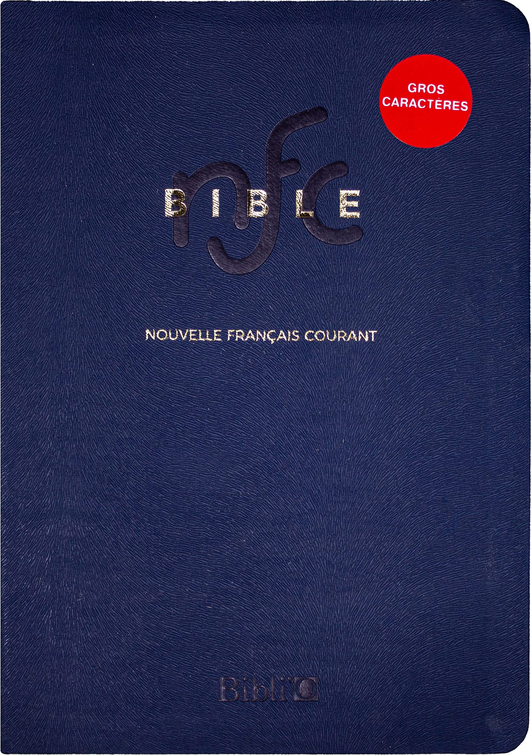La Bible Nouvelle Français courant - gros caractères, semi-rigide, bleu, sans les deutérocanoniques: Sans deutérocanoniques, gros caractères