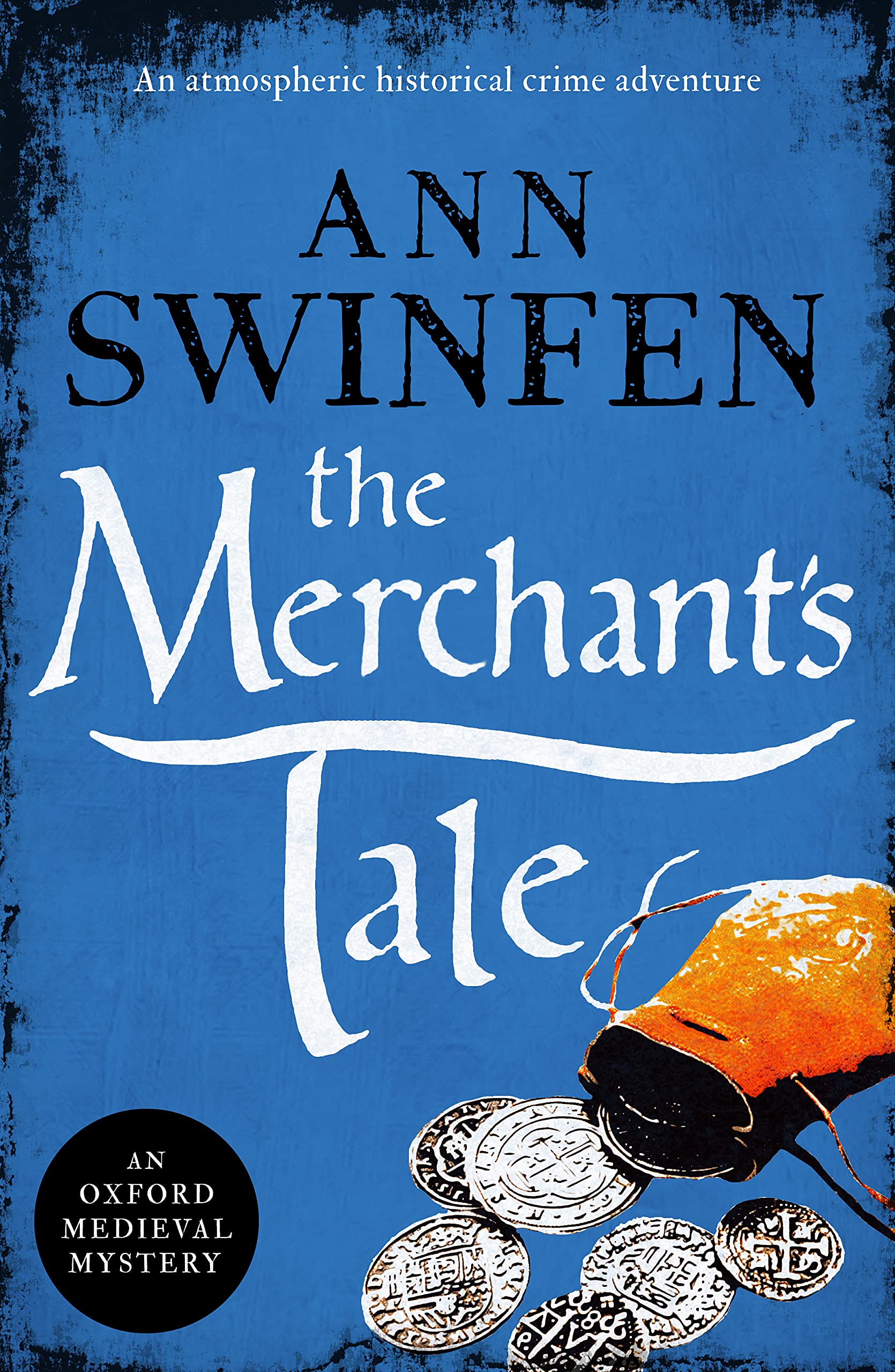 The Merchant's Tale: An atmospheric historical crime adventure (Oxford Medieval Mysteries Book 4)
