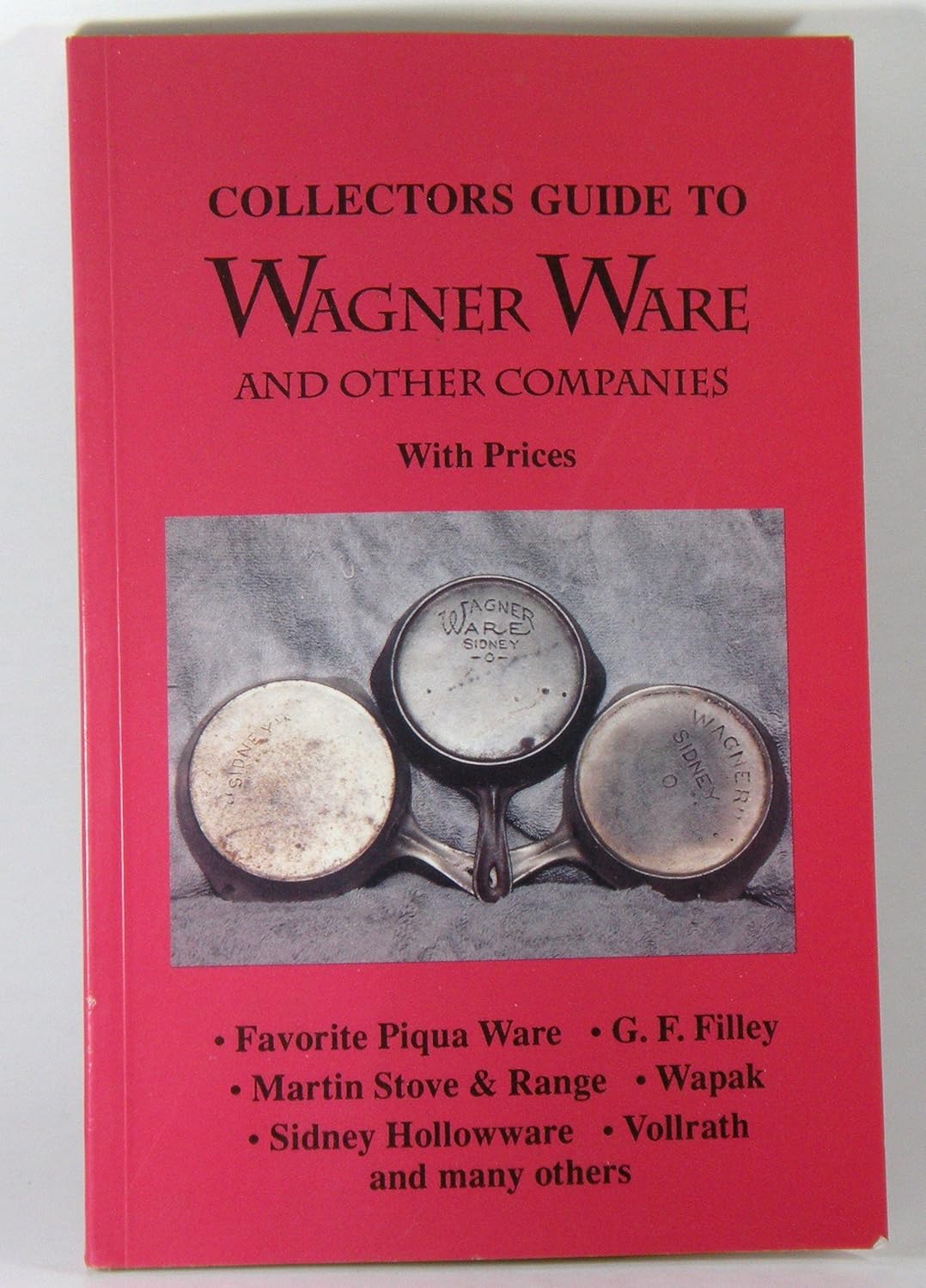 Collectors Guide to Wagner Ware and Other Companies with Prices LW