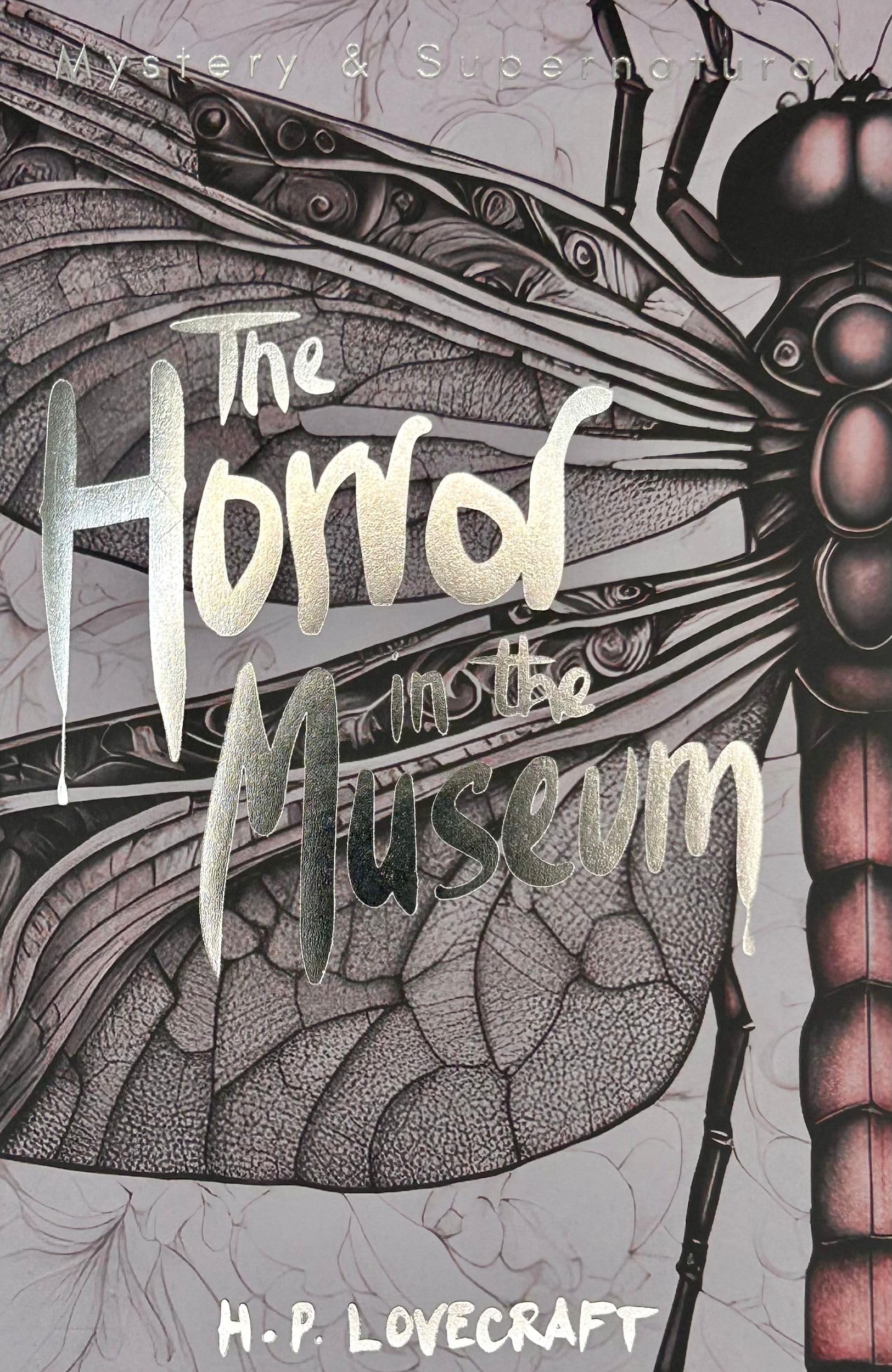 The Horror in the Museum: Collected Short Stories Volume Two (Tales of Mystery & The Supernatural)