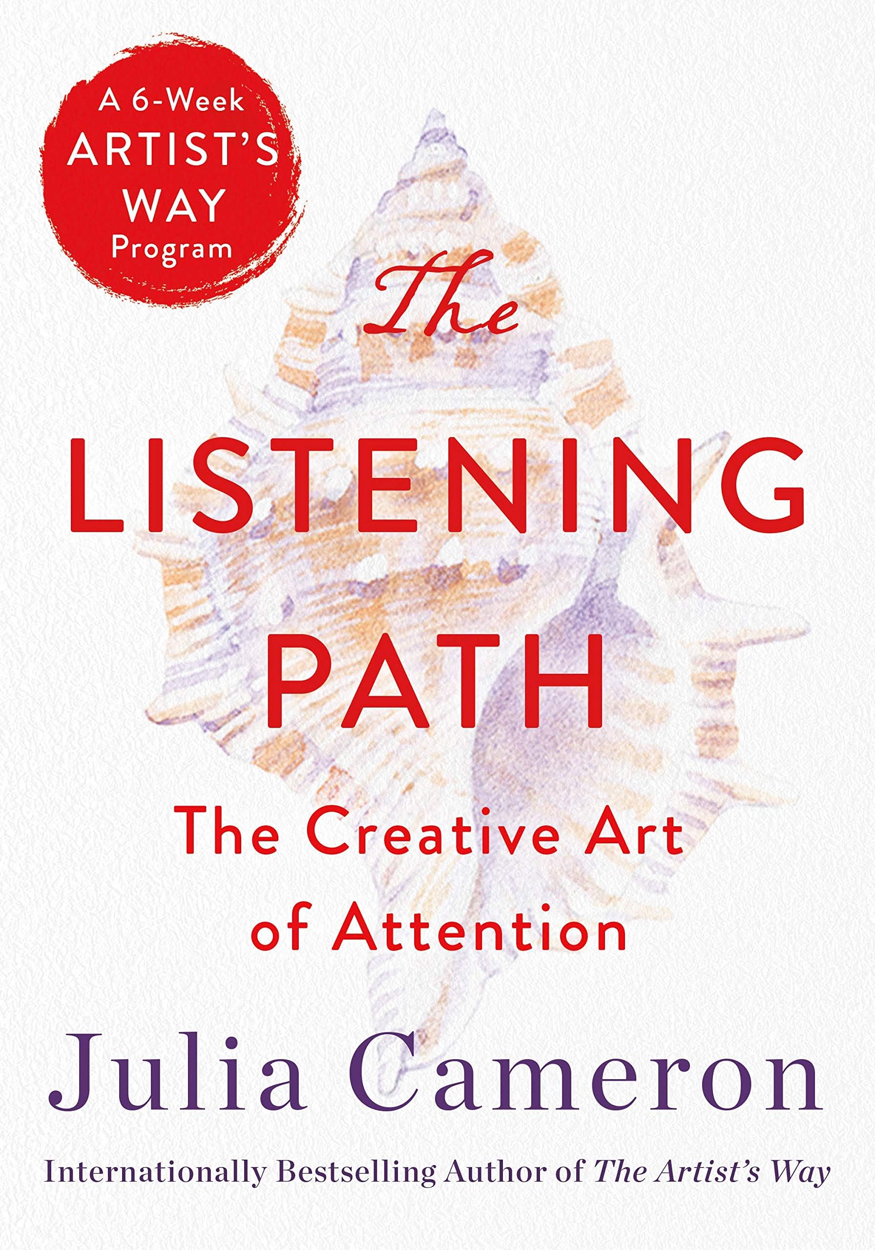 St. Martin's Essentials The Listening Path: The Creative Art of Attention (a 6-Week Artist's Way Program)