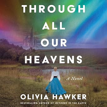 Through All Our Heavens Audiobook by Olivia Hawker episode artwork