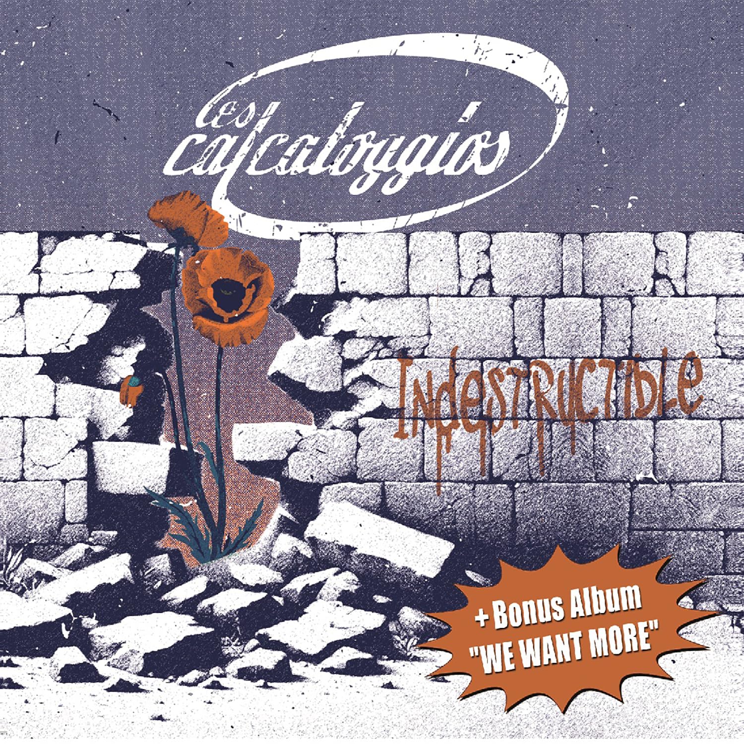 Les Calcatoggios Indestructible + We Want More Ep CD New 4251814502334